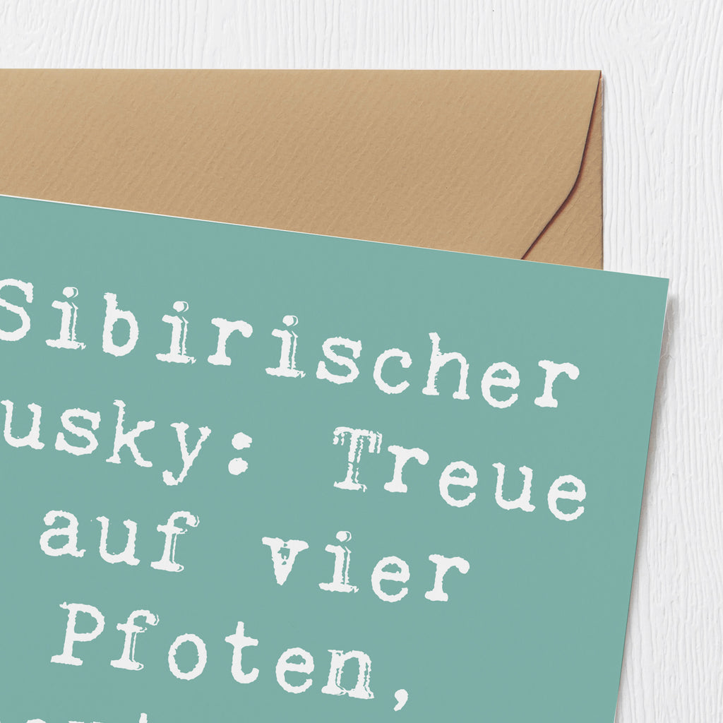 Deluxe Karte Spruch Sibirischer Husky Karte, Grußkarte, Klappkarte, Einladungskarte, Glückwunschkarte, Hochzeitskarte, Geburtstagskarte, Hochwertige Grußkarte, Hochwertige Klappkarte, Hund, Hunderasse, Rassehund, Hundebesitzer, Geschenk, Tierfreund, Schenken, Welpe