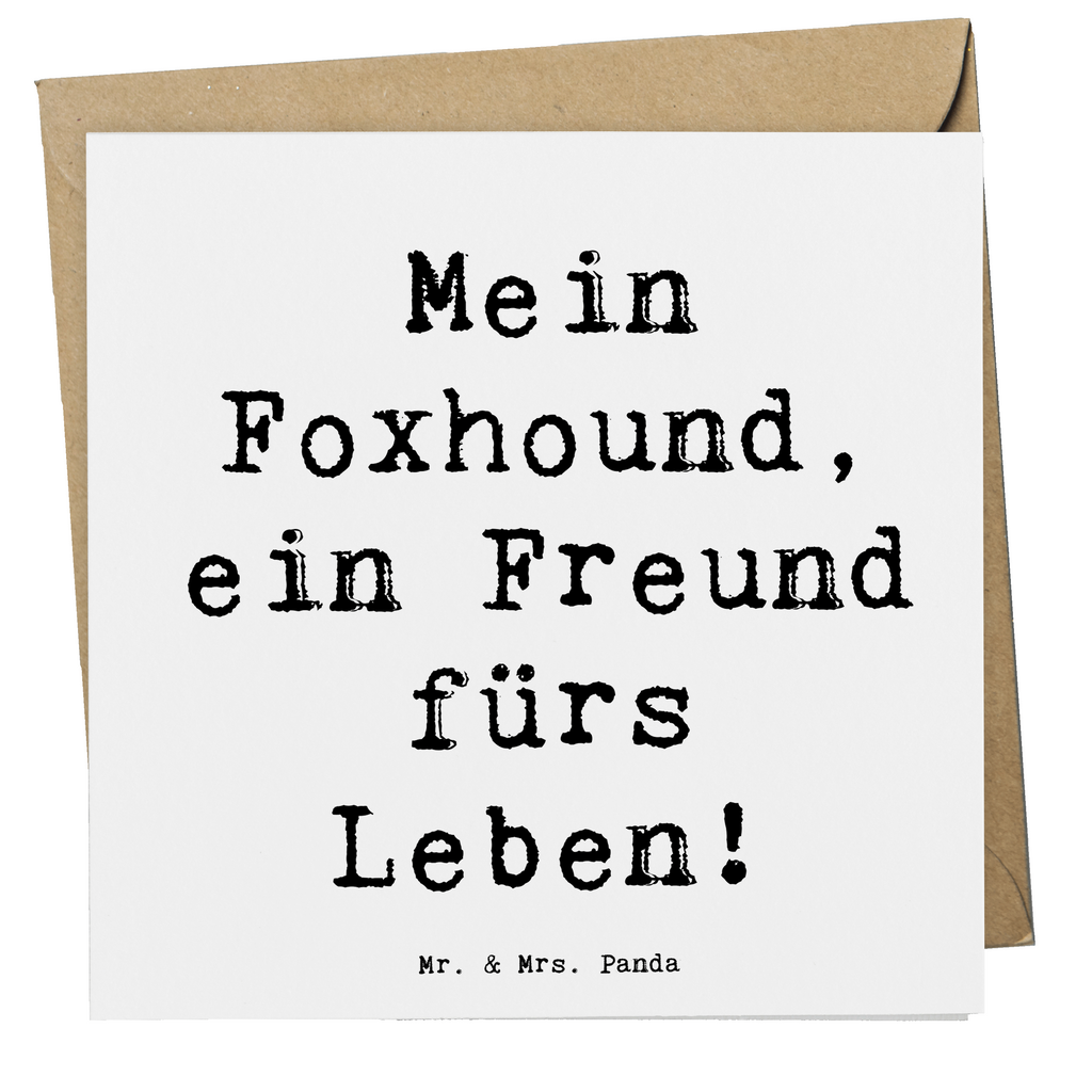 Deluxe Karte Spruch Foxhound Freund Karte, Grußkarte, Klappkarte, Einladungskarte, Glückwunschkarte, Hochzeitskarte, Geburtstagskarte, Hochwertige Grußkarte, Hochwertige Klappkarte, Hund, Hunderasse, Rassehund, Hundebesitzer, Geschenk, Tierfreund, Schenken, Welpe