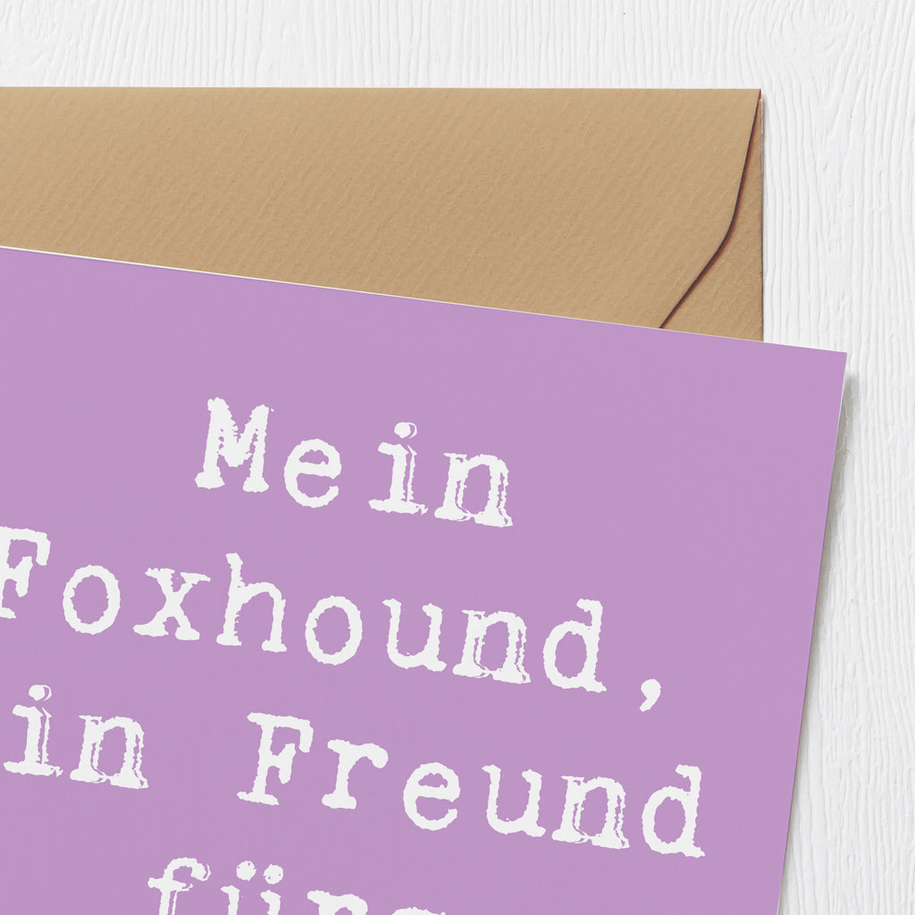 Deluxe Karte Spruch Foxhound Freund Karte, Grußkarte, Klappkarte, Einladungskarte, Glückwunschkarte, Hochzeitskarte, Geburtstagskarte, Hochwertige Grußkarte, Hochwertige Klappkarte, Hund, Hunderasse, Rassehund, Hundebesitzer, Geschenk, Tierfreund, Schenken, Welpe