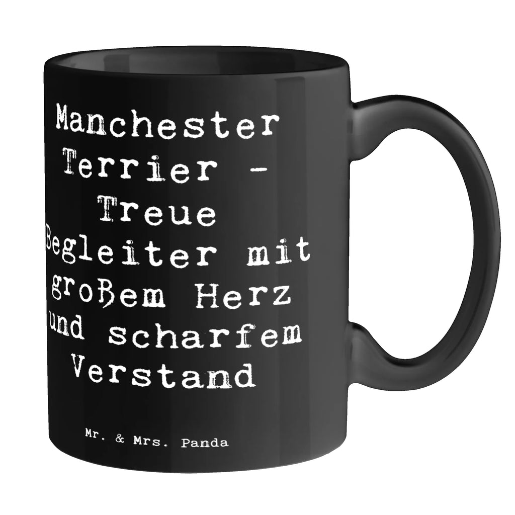 Tasse Spruch Manchester Terrier Begleiter Tasse, Kaffeetasse, Teetasse, Becher, Kaffeebecher, Teebecher, Keramiktasse, Porzellantasse, Büro Tasse, Geschenk Tasse, Tasse Sprüche, Tasse Motive, Kaffeetassen, Tasse bedrucken, Designer Tasse, Cappuccino Tassen, Schöne Teetassen, Hund, Hunderasse, Rassehund, Hundebesitzer, Geschenk, Tierfreund, Schenken, Welpe