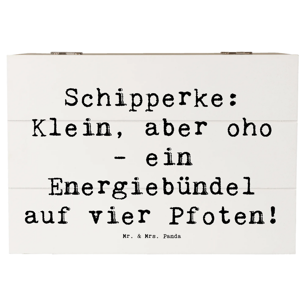 Holzkiste Spruch Schipperke Energie Holzkiste, Kiste, Schatzkiste, Truhe, Schatulle, XXL, Erinnerungsbox, Erinnerungskiste, Dekokiste, Aufbewahrungsbox, Geschenkbox, Geschenkdose, Hund, Hunderasse, Rassehund, Hundebesitzer, Geschenk, Tierfreund, Schenken, Welpe