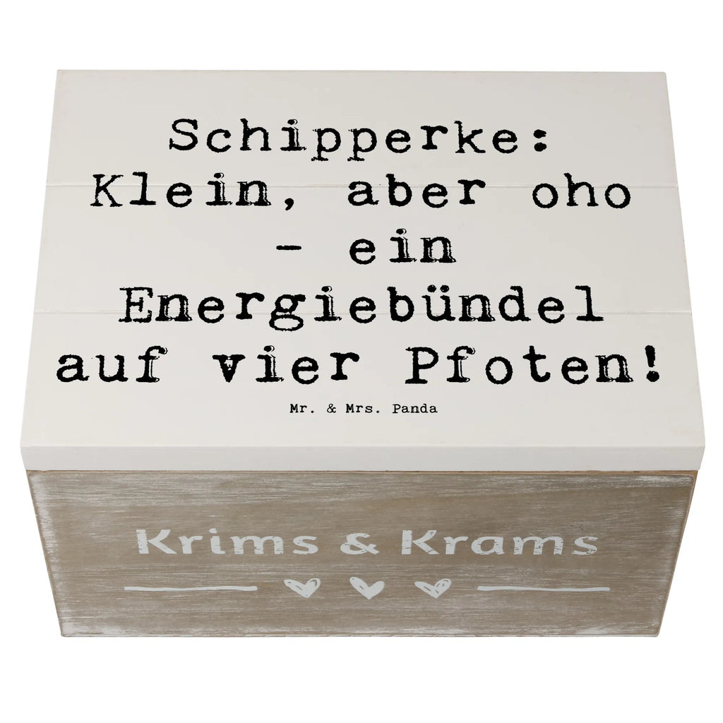 Holzkiste Spruch Schipperke Energie Holzkiste, Kiste, Schatzkiste, Truhe, Schatulle, XXL, Erinnerungsbox, Erinnerungskiste, Dekokiste, Aufbewahrungsbox, Geschenkbox, Geschenkdose, Hund, Hunderasse, Rassehund, Hundebesitzer, Geschenk, Tierfreund, Schenken, Welpe