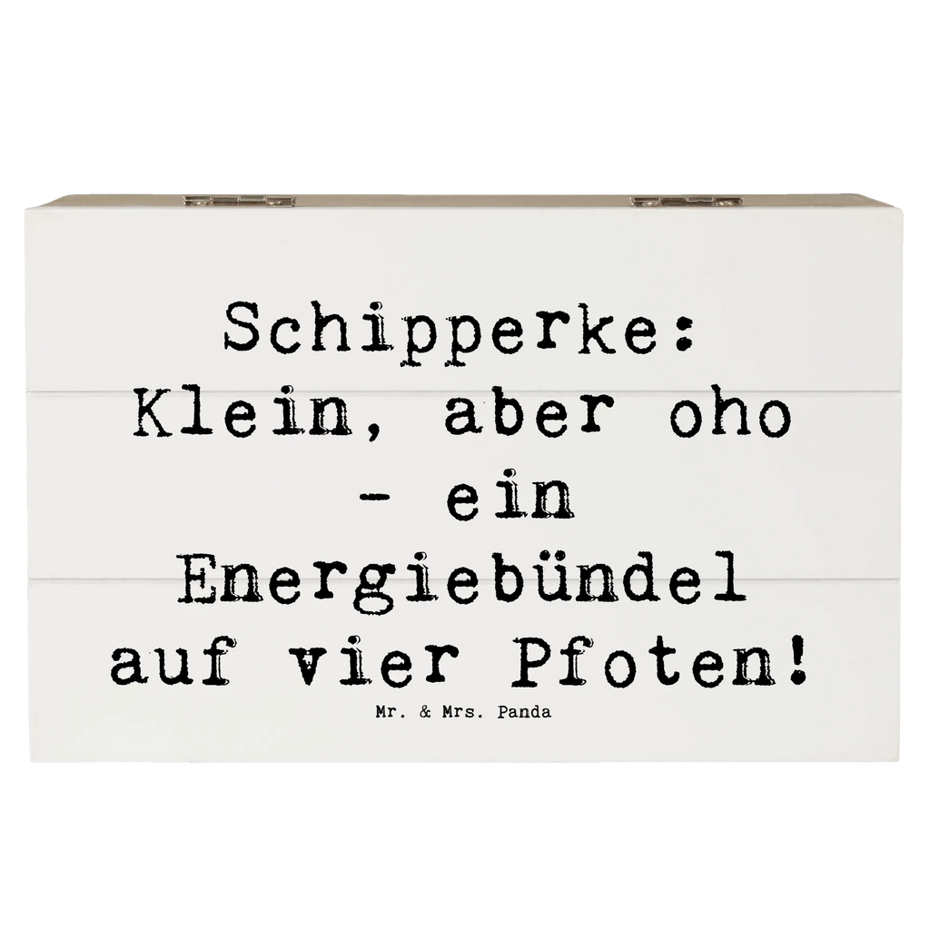 Holzkiste Spruch Schipperke Energie Holzkiste, Kiste, Schatzkiste, Truhe, Schatulle, XXL, Erinnerungsbox, Erinnerungskiste, Dekokiste, Aufbewahrungsbox, Geschenkbox, Geschenkdose, Hund, Hunderasse, Rassehund, Hundebesitzer, Geschenk, Tierfreund, Schenken, Welpe