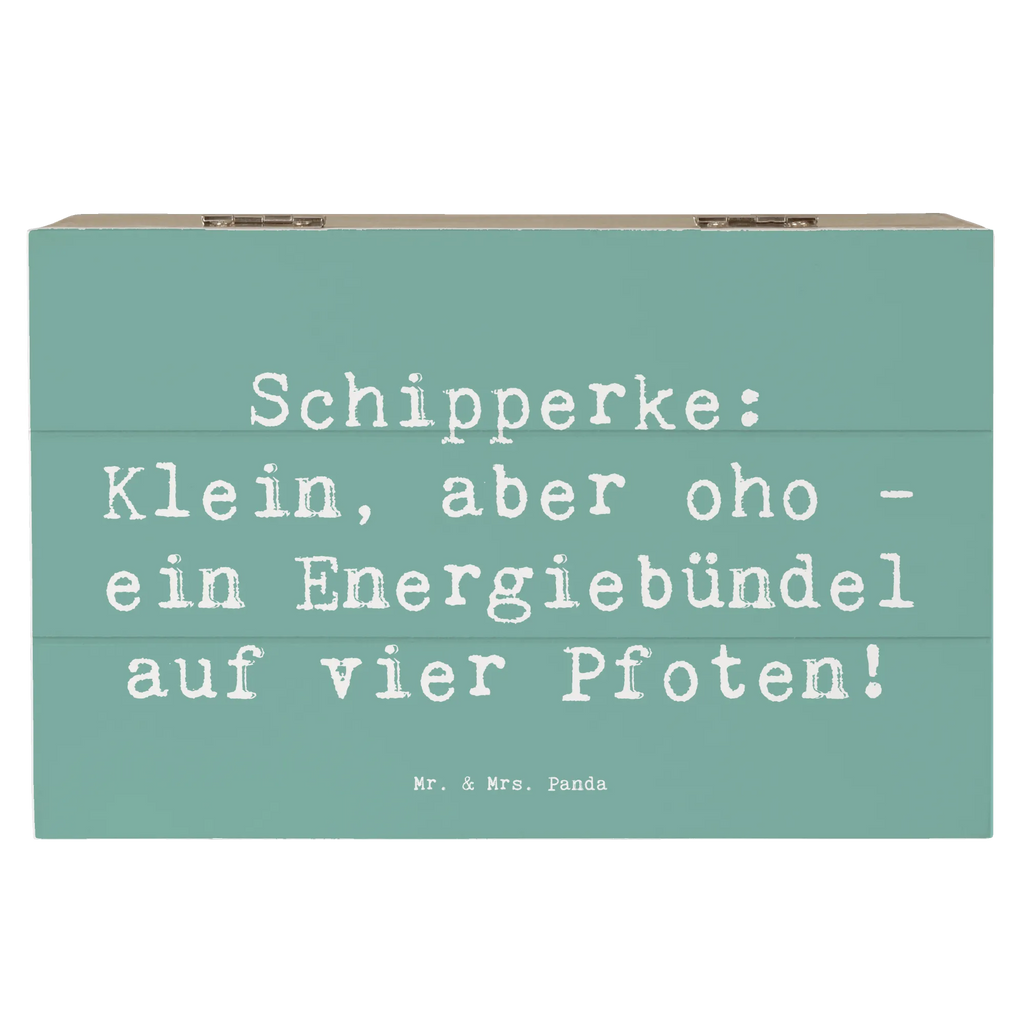 Holzkiste Spruch Schipperke Energie Holzkiste, Kiste, Schatzkiste, Truhe, Schatulle, XXL, Erinnerungsbox, Erinnerungskiste, Dekokiste, Aufbewahrungsbox, Geschenkbox, Geschenkdose, Hund, Hunderasse, Rassehund, Hundebesitzer, Geschenk, Tierfreund, Schenken, Welpe