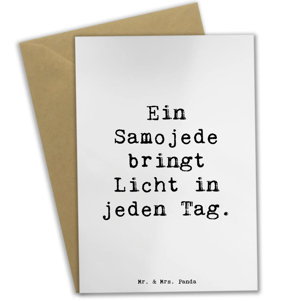 Grußkarte Spruch Samojede Licht Grußkarte, Klappkarte, Einladungskarte, Glückwunschkarte, Hochzeitskarte, Geburtstagskarte, Karte, Ansichtskarten, Hund, Hunderasse, Rassehund, Hundebesitzer, Geschenk, Tierfreund, Schenken, Welpe