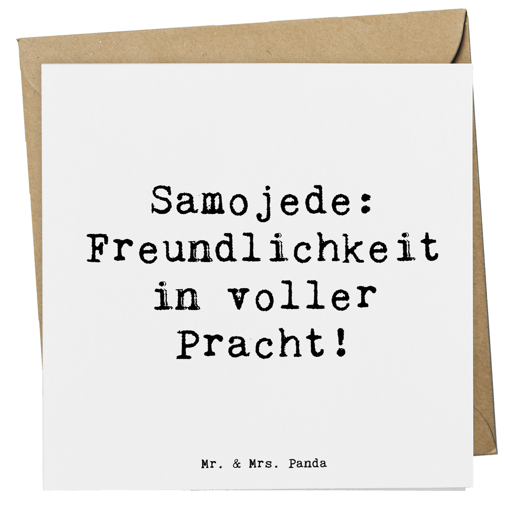 Deluxe Karte Spruch Samojede Freundlichkeit Karte, Grußkarte, Klappkarte, Einladungskarte, Glückwunschkarte, Hochzeitskarte, Geburtstagskarte, Hochwertige Grußkarte, Hochwertige Klappkarte, Hund, Hunderasse, Rassehund, Hundebesitzer, Geschenk, Tierfreund, Schenken, Welpe