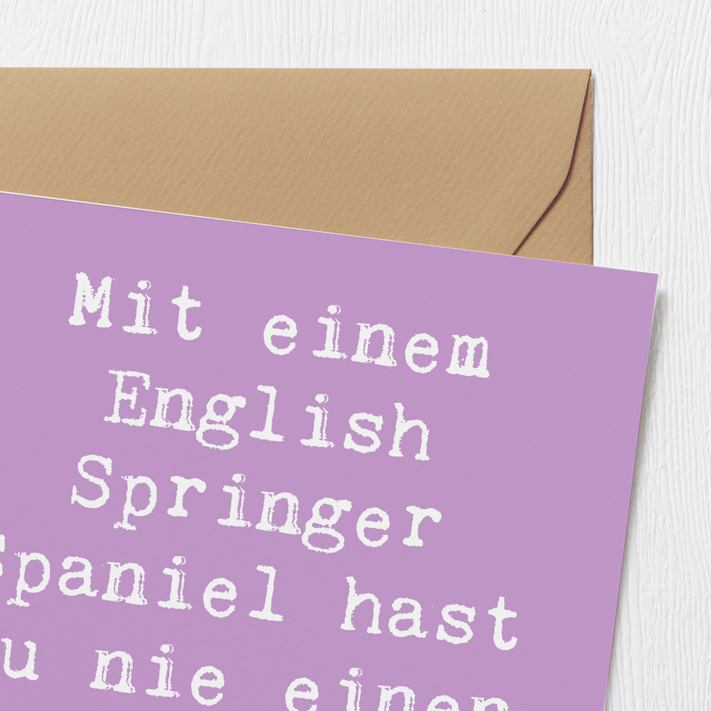 Deluxe Karte Spruch English Springer Spaniel Spaß Karte, Grußkarte, Klappkarte, Einladungskarte, Glückwunschkarte, Hochzeitskarte, Geburtstagskarte, Hochwertige Grußkarte, Hochwertige Klappkarte, Hund, Hunderasse, Rassehund, Hundebesitzer, Geschenk, Tierfreund, Schenken, Welpe