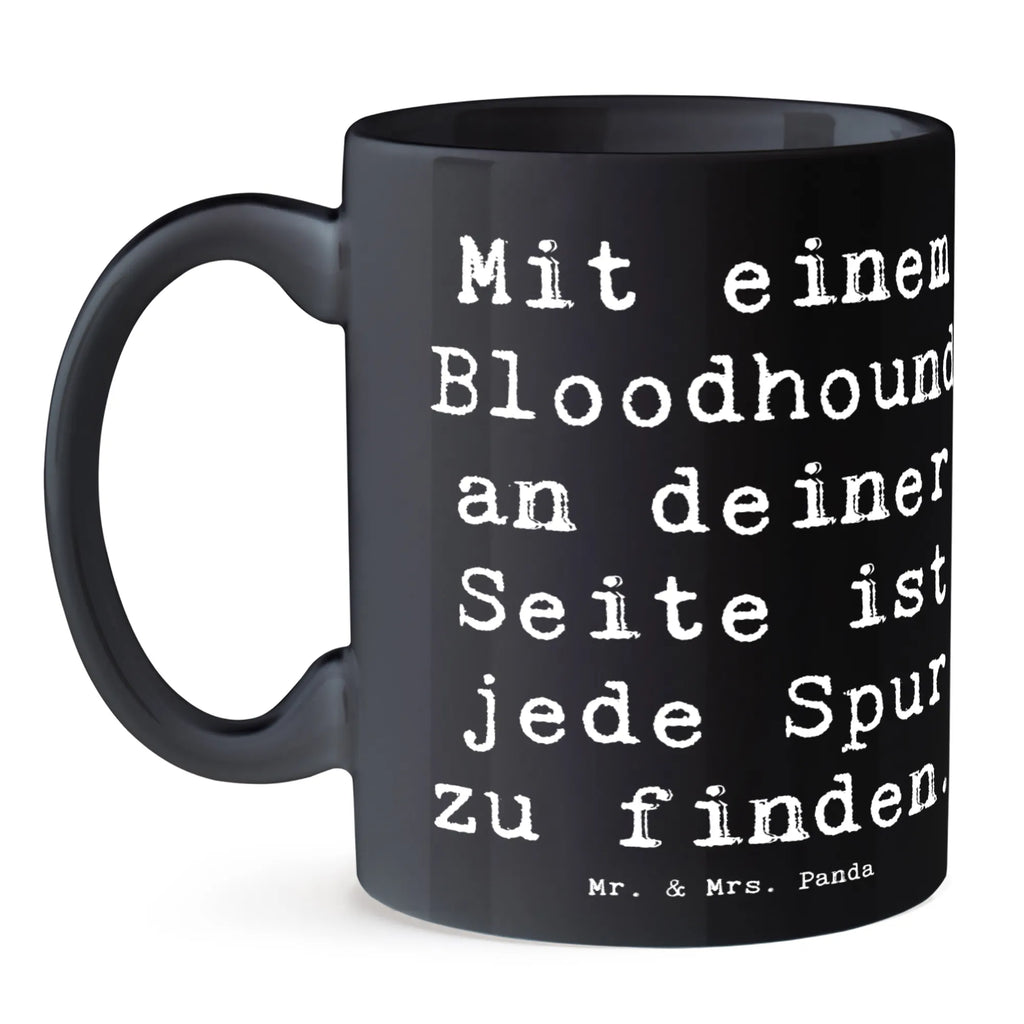 Tasse Spruch Bloodhound Spur Tasse, Kaffeetasse, Teetasse, Becher, Kaffeebecher, Teebecher, Keramiktasse, Porzellantasse, Büro Tasse, Geschenk Tasse, Tasse Sprüche, Tasse Motive, Kaffeetassen, Tasse bedrucken, Designer Tasse, Cappuccino Tassen, Schöne Teetassen, Hund, Hunderasse, Rassehund, Hundebesitzer, Geschenk, Tierfreund, Schenken, Welpe