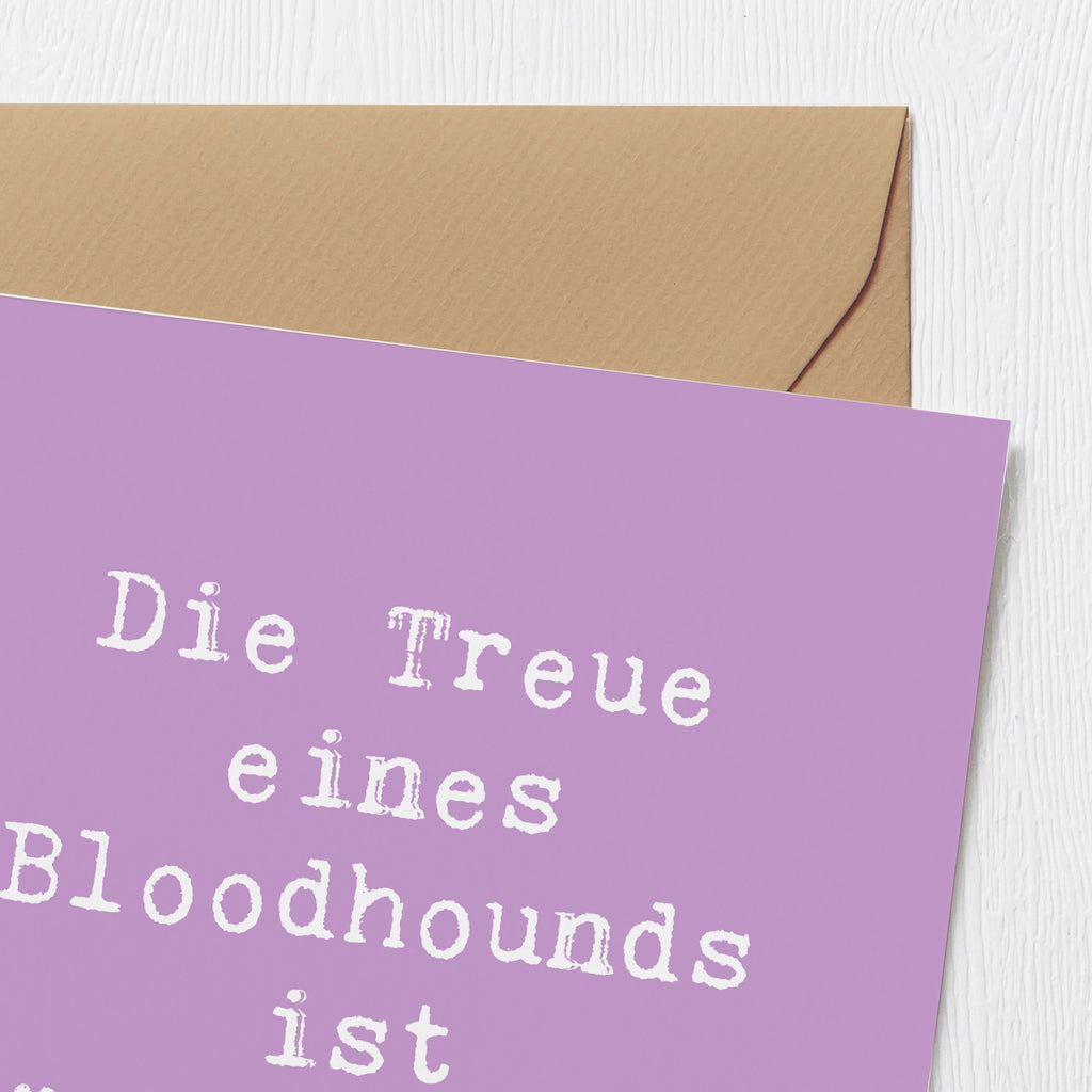 Deluxe Karte Spruch Bloodhound Treue Karte, Grußkarte, Klappkarte, Einladungskarte, Glückwunschkarte, Hochzeitskarte, Geburtstagskarte, Hochwertige Grußkarte, Hochwertige Klappkarte, Hund, Hunderasse, Rassehund, Hundebesitzer, Geschenk, Tierfreund, Schenken, Welpe