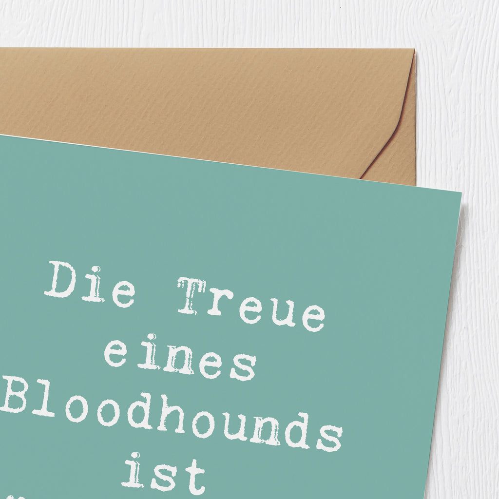 Deluxe Karte Spruch Bloodhound Treue Karte, Grußkarte, Klappkarte, Einladungskarte, Glückwunschkarte, Hochzeitskarte, Geburtstagskarte, Hochwertige Grußkarte, Hochwertige Klappkarte, Hund, Hunderasse, Rassehund, Hundebesitzer, Geschenk, Tierfreund, Schenken, Welpe