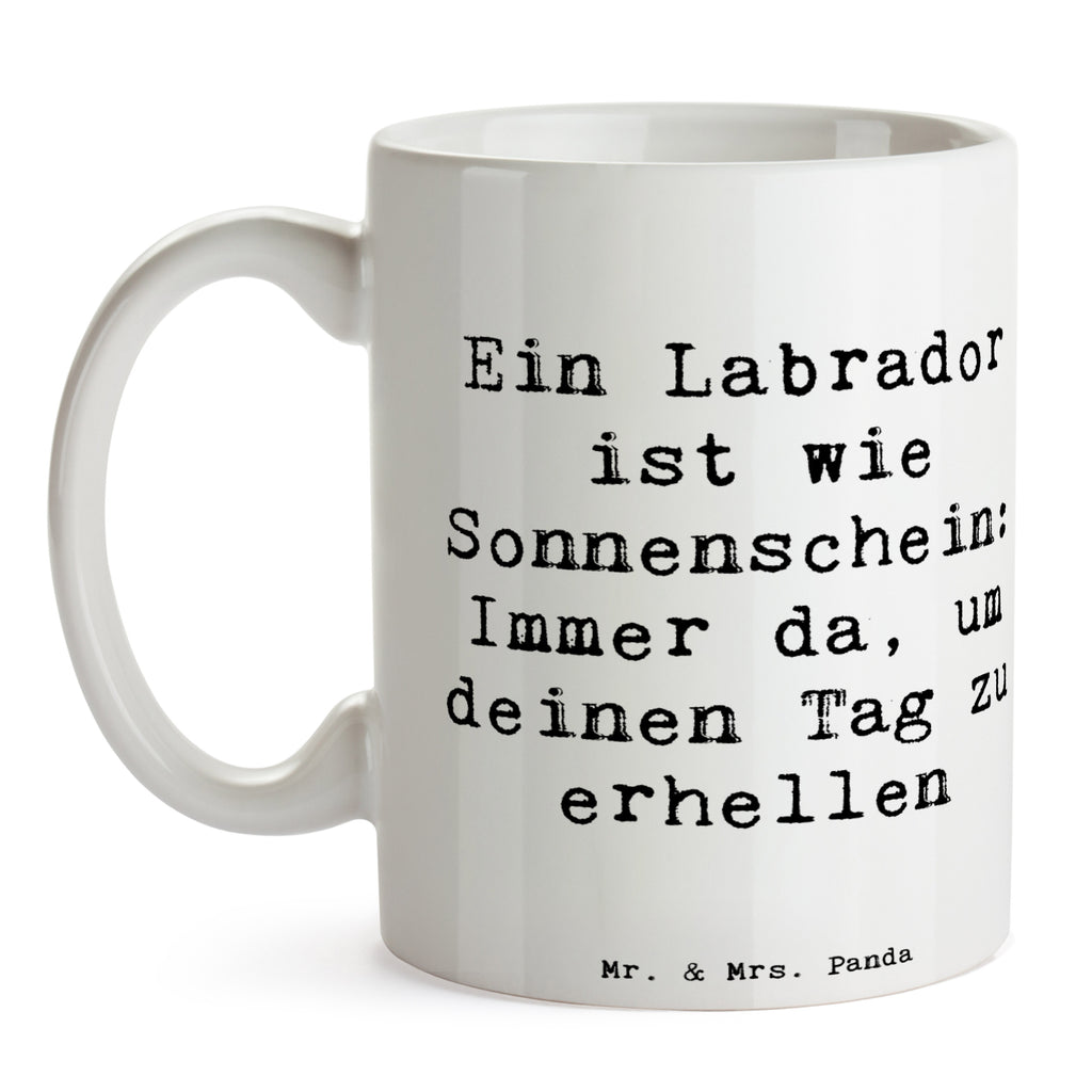 Tasse Spruch Labrador Sonnenschein Tasse, Kaffeetasse, Teetasse, Becher, Kaffeebecher, Teebecher, Keramiktasse, Porzellantasse, Büro Tasse, Geschenk Tasse, Tasse Sprüche, Tasse Motive, Kaffeetassen, Tasse bedrucken, Designer Tasse, Cappuccino Tassen, Schöne Teetassen, Hund, Hunderasse, Rassehund, Hundebesitzer, Geschenk, Tierfreund, Schenken, Welpe