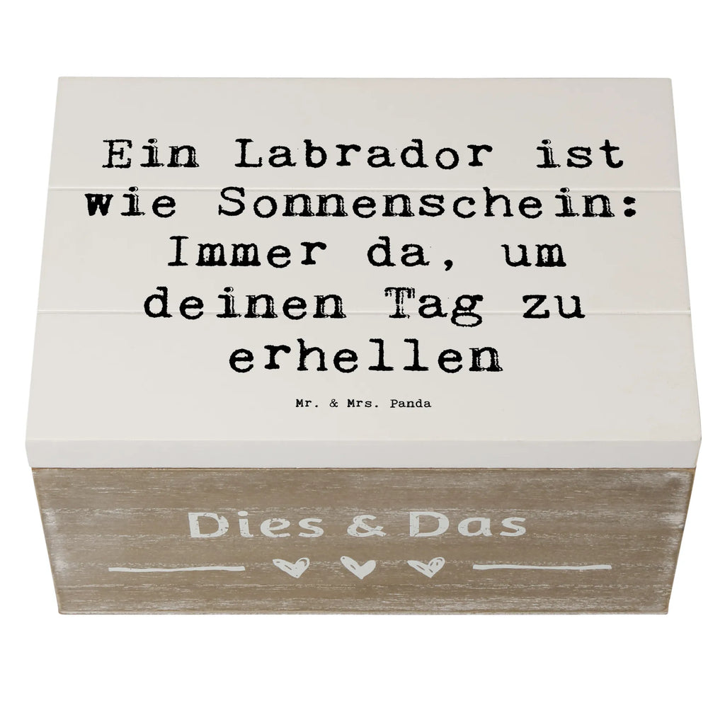 Holzkiste Spruch Labrador Sonnenschein Holzkiste, Kiste, Schatzkiste, Truhe, Schatulle, XXL, Erinnerungsbox, Erinnerungskiste, Dekokiste, Aufbewahrungsbox, Geschenkbox, Geschenkdose, Hund, Hunderasse, Rassehund, Hundebesitzer, Geschenk, Tierfreund, Schenken, Welpe