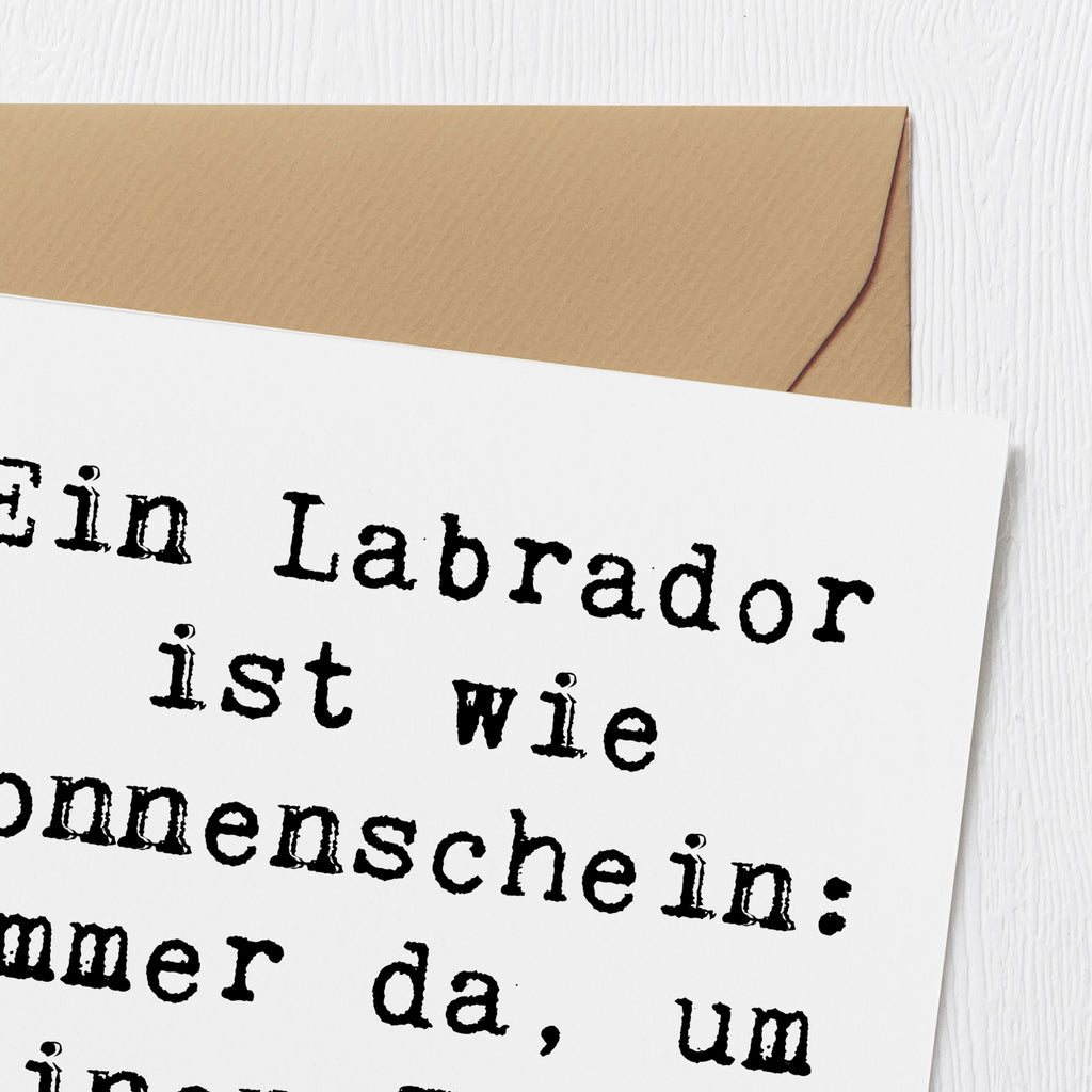 Deluxe Karte Spruch Labrador Sonnenschein Karte, Grußkarte, Klappkarte, Einladungskarte, Glückwunschkarte, Hochzeitskarte, Geburtstagskarte, Hochwertige Grußkarte, Hochwertige Klappkarte, Hund, Hunderasse, Rassehund, Hundebesitzer, Geschenk, Tierfreund, Schenken, Welpe