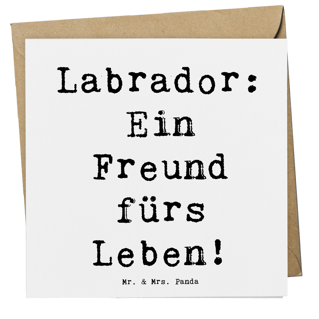 Deluxe Karte Spruch Labrador Freund Karte, Grußkarte, Klappkarte, Einladungskarte, Glückwunschkarte, Hochzeitskarte, Geburtstagskarte, Hochwertige Grußkarte, Hochwertige Klappkarte, Hund, Hunderasse, Rassehund, Hundebesitzer, Geschenk, Tierfreund, Schenken, Welpe