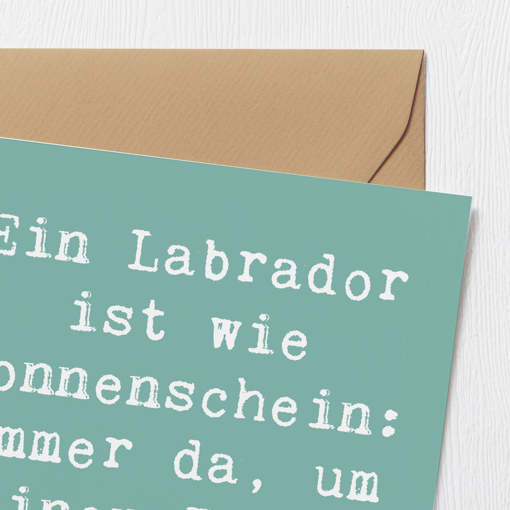 Deluxe Karte Spruch Labrador Sonnenschein Karte, Grußkarte, Klappkarte, Einladungskarte, Glückwunschkarte, Hochzeitskarte, Geburtstagskarte, Hochwertige Grußkarte, Hochwertige Klappkarte, Hund, Hunderasse, Rassehund, Hundebesitzer, Geschenk, Tierfreund, Schenken, Welpe