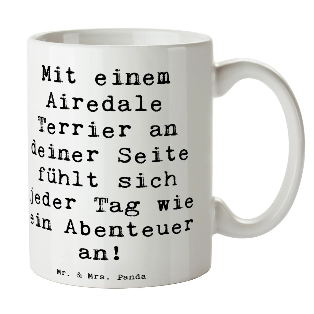 Tasse Spruch Airedale Terrier Abenteuer Tasse, Kaffeetasse, Teetasse, Becher, Kaffeebecher, Teebecher, Keramiktasse, Porzellantasse, Büro Tasse, Geschenk Tasse, Tasse Sprüche, Tasse Motive, Kaffeetassen, Tasse bedrucken, Designer Tasse, Cappuccino Tassen, Schöne Teetassen, Hund, Hunderasse, Rassehund, Hundebesitzer, Geschenk, Tierfreund, Schenken, Welpe