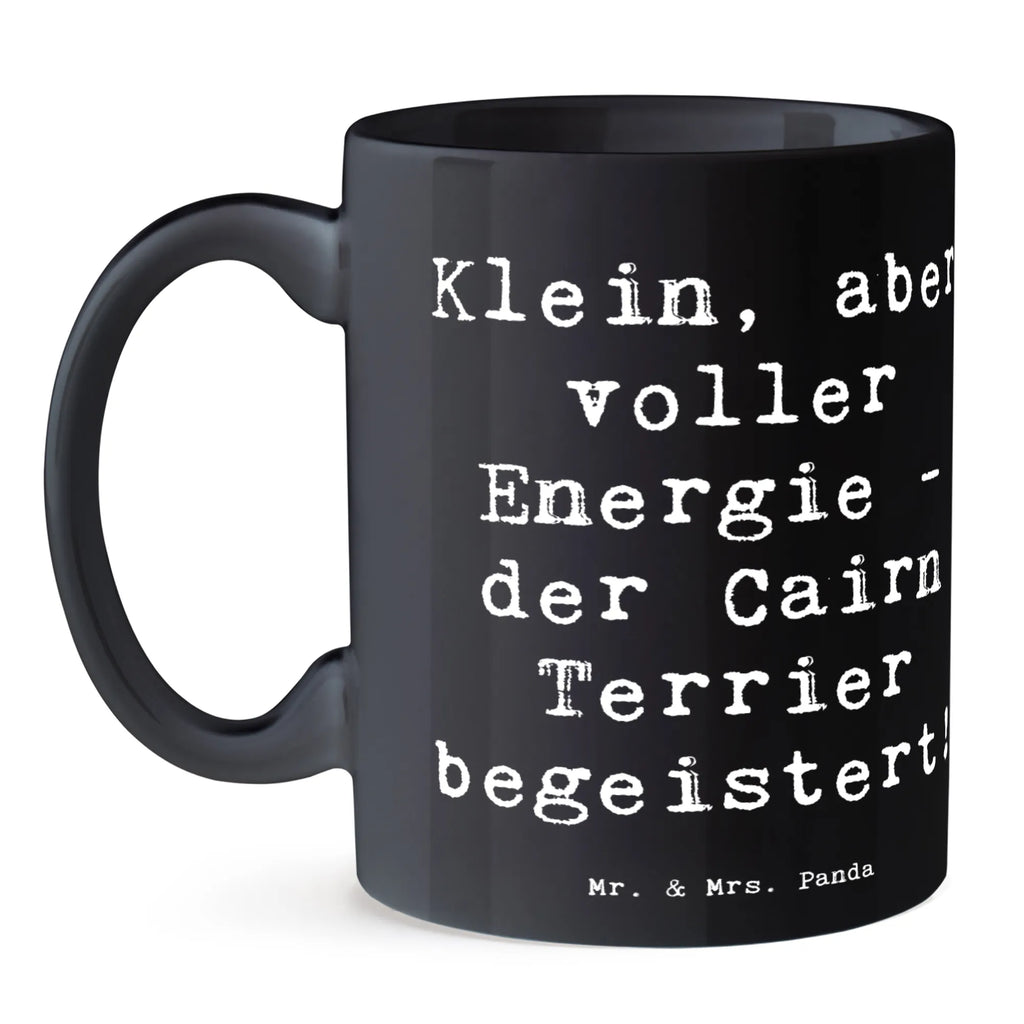 Tasse Spruch Cairn Terrier Tasse, Kaffeetasse, Teetasse, Becher, Kaffeebecher, Teebecher, Keramiktasse, Porzellantasse, Büro Tasse, Geschenk Tasse, Tasse Sprüche, Tasse Motive, Kaffeetassen, Tasse bedrucken, Designer Tasse, Cappuccino Tassen, Schöne Teetassen, Hund, Hunderasse, Rassehund, Hundebesitzer, Geschenk, Tierfreund, Schenken, Welpe