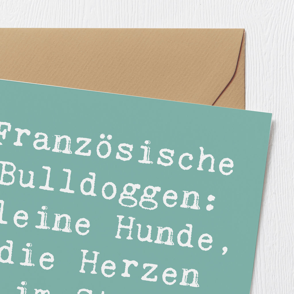 Deluxe Karte Spruch Französische Bulldogge Karte, Grußkarte, Klappkarte, Einladungskarte, Glückwunschkarte, Hochzeitskarte, Geburtstagskarte, Hochwertige Grußkarte, Hochwertige Klappkarte, Hund, Hunderasse, Rassehund, Hundebesitzer, Geschenk, Tierfreund, Schenken, Welpe