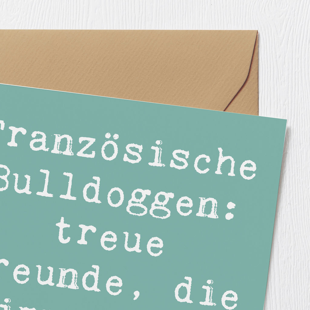 Deluxe Karte Spruch Französische Bulldogge Freund Karte, Grußkarte, Klappkarte, Einladungskarte, Glückwunschkarte, Hochzeitskarte, Geburtstagskarte, Hochwertige Grußkarte, Hochwertige Klappkarte, Hund, Hunderasse, Rassehund, Hundebesitzer, Geschenk, Tierfreund, Schenken, Welpe