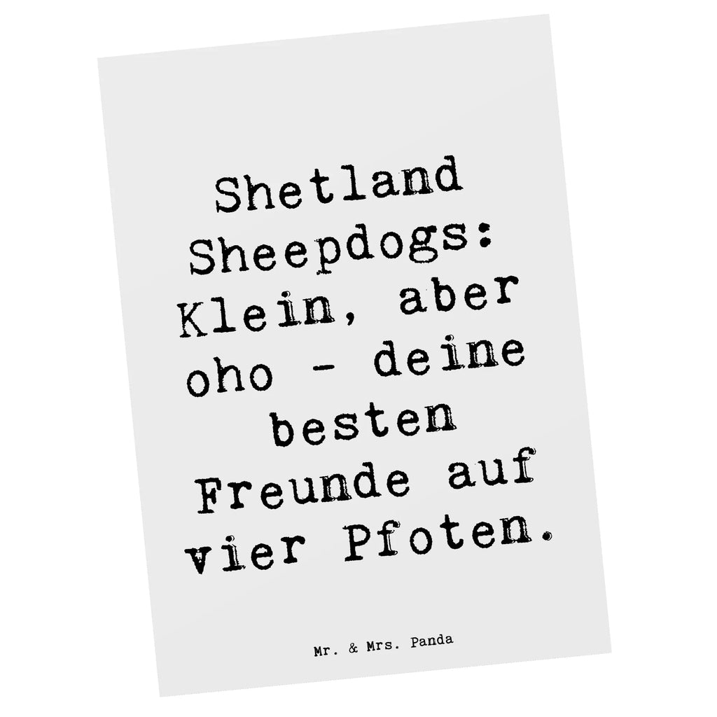 Postkarte Spruch Shetland Sheepdog Freunde Postkarte, Karte, Geschenkkarte, Grußkarte, Einladung, Ansichtskarte, Geburtstagskarte, Einladungskarte, Dankeskarte, Ansichtskarten, Einladung Geburtstag, Einladungskarten Geburtstag, Hund, Hunderasse, Rassehund, Hundebesitzer, Geschenk, Tierfreund, Schenken, Welpe