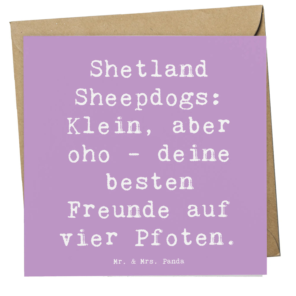 Deluxe Karte Spruch Shetland Sheepdog Freunde Karte, Grußkarte, Klappkarte, Einladungskarte, Glückwunschkarte, Hochzeitskarte, Geburtstagskarte, Hochwertige Grußkarte, Hochwertige Klappkarte, Hund, Hunderasse, Rassehund, Hundebesitzer, Geschenk, Tierfreund, Schenken, Welpe