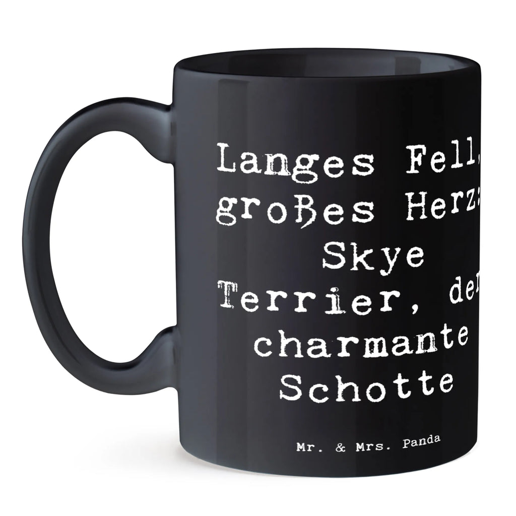 Tasse Spruch Skye Terrier Tasse, Kaffeetasse, Teetasse, Becher, Kaffeebecher, Teebecher, Keramiktasse, Porzellantasse, Büro Tasse, Geschenk Tasse, Tasse Sprüche, Tasse Motive, Kaffeetassen, Tasse bedrucken, Designer Tasse, Cappuccino Tassen, Schöne Teetassen, Hund, Hunderasse, Rassehund, Hundebesitzer, Geschenk, Tierfreund, Schenken, Welpe