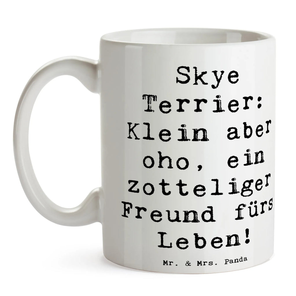 Tasse Spruch Skye Terrier Freund Tasse, Kaffeetasse, Teetasse, Becher, Kaffeebecher, Teebecher, Keramiktasse, Porzellantasse, Büro Tasse, Geschenk Tasse, Tasse Sprüche, Tasse Motive, Kaffeetassen, Tasse bedrucken, Designer Tasse, Cappuccino Tassen, Schöne Teetassen, Hund, Hunderasse, Rassehund, Hundebesitzer, Geschenk, Tierfreund, Schenken, Welpe