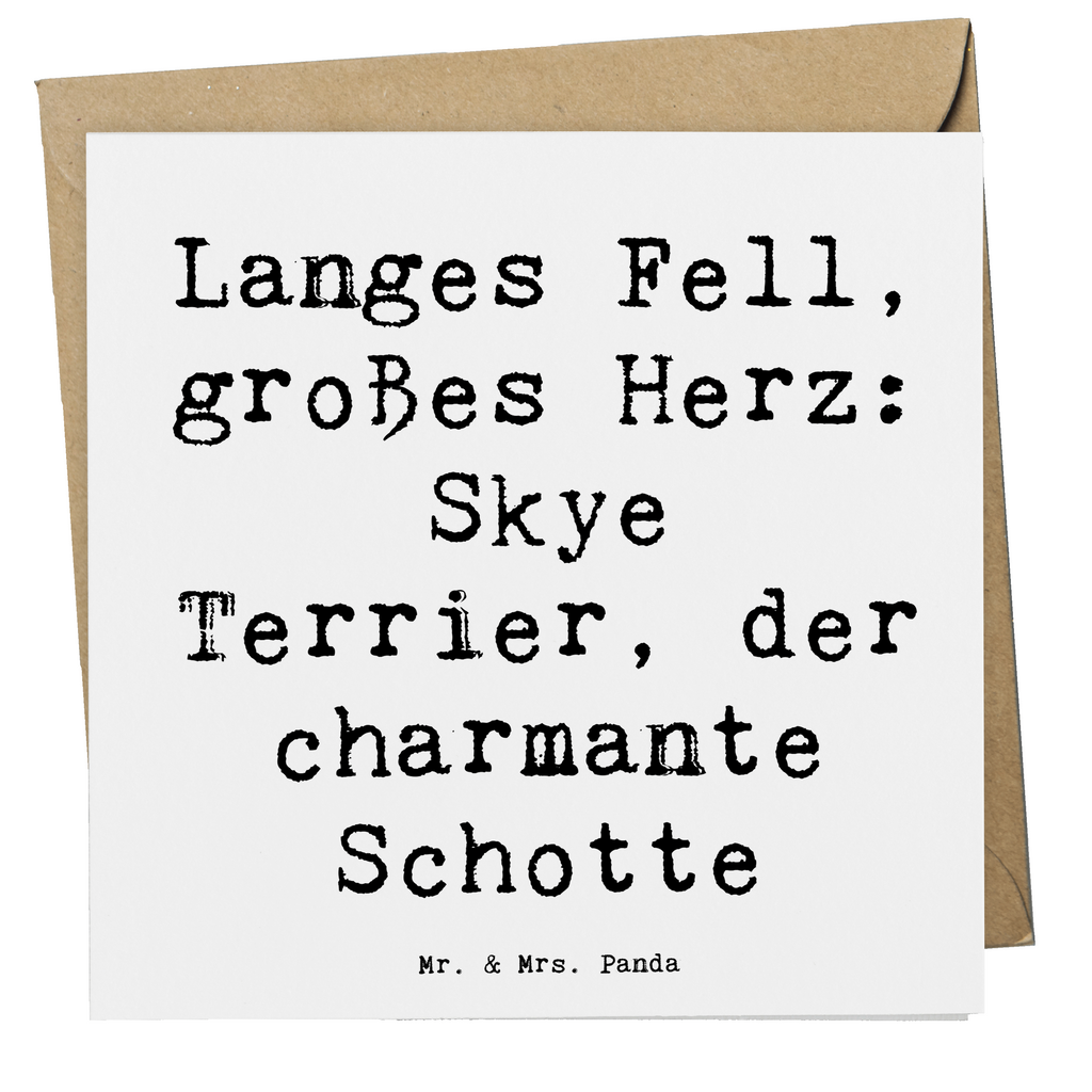 Deluxe Karte Spruch Skye Terrier Karte, Grußkarte, Klappkarte, Einladungskarte, Glückwunschkarte, Hochzeitskarte, Geburtstagskarte, Hochwertige Grußkarte, Hochwertige Klappkarte, Hund, Hunderasse, Rassehund, Hundebesitzer, Geschenk, Tierfreund, Schenken, Welpe