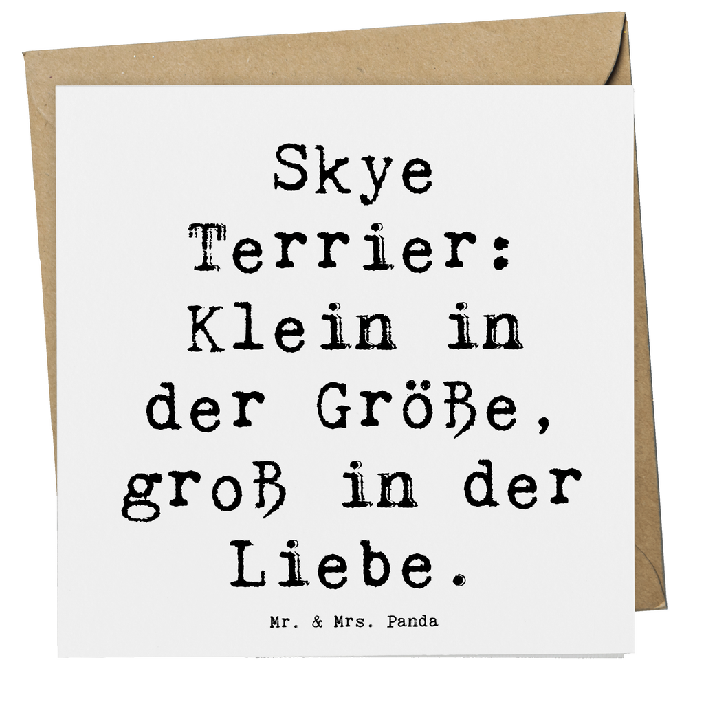 Deluxe Karte Spruch Skye Terrier Liebe Karte, Grußkarte, Klappkarte, Einladungskarte, Glückwunschkarte, Hochzeitskarte, Geburtstagskarte, Hochwertige Grußkarte, Hochwertige Klappkarte, Hund, Hunderasse, Rassehund, Hundebesitzer, Geschenk, Tierfreund, Schenken, Welpe