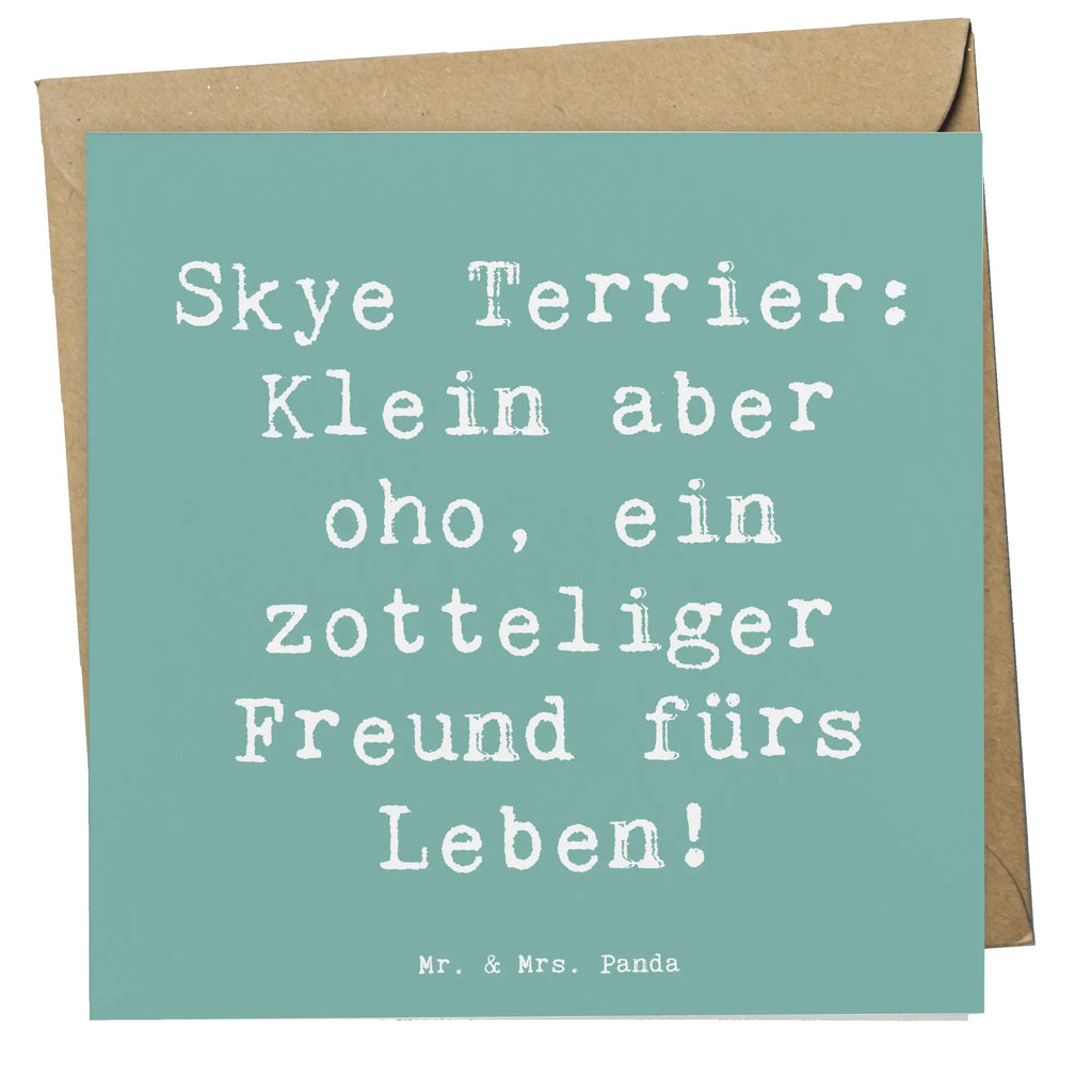 Deluxe Karte Spruch Skye Terrier Freund Karte, Grußkarte, Klappkarte, Einladungskarte, Glückwunschkarte, Hochzeitskarte, Geburtstagskarte, Hochwertige Grußkarte, Hochwertige Klappkarte, Hund, Hunderasse, Rassehund, Hundebesitzer, Geschenk, Tierfreund, Schenken, Welpe