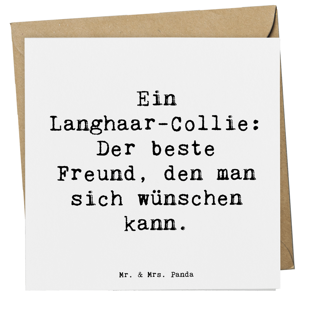 Deluxe Karte Spruch Langhaar Collie Freund Karte, Grußkarte, Klappkarte, Einladungskarte, Glückwunschkarte, Hochzeitskarte, Geburtstagskarte, Hochwertige Grußkarte, Hochwertige Klappkarte, Hund, Hunderasse, Rassehund, Hundebesitzer, Geschenk, Tierfreund, Schenken, Welpe