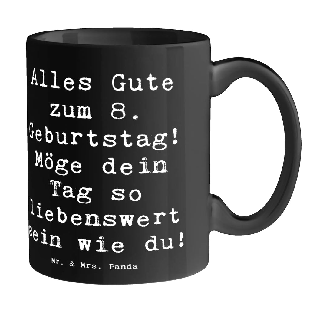 Tasse Spruch 8. Geburtstag Tasse, Kaffeetasse, Teetasse, Becher, Kaffeebecher, Teebecher, Keramiktasse, Porzellantasse, Büro Tasse, Geschenk Tasse, Tasse Sprüche, Tasse Motive, Kaffeetassen, Tasse bedrucken, Designer Tasse, Cappuccino Tassen, Schöne Teetassen, Geburtstag, Geburtstagsgeschenk, Geschenk