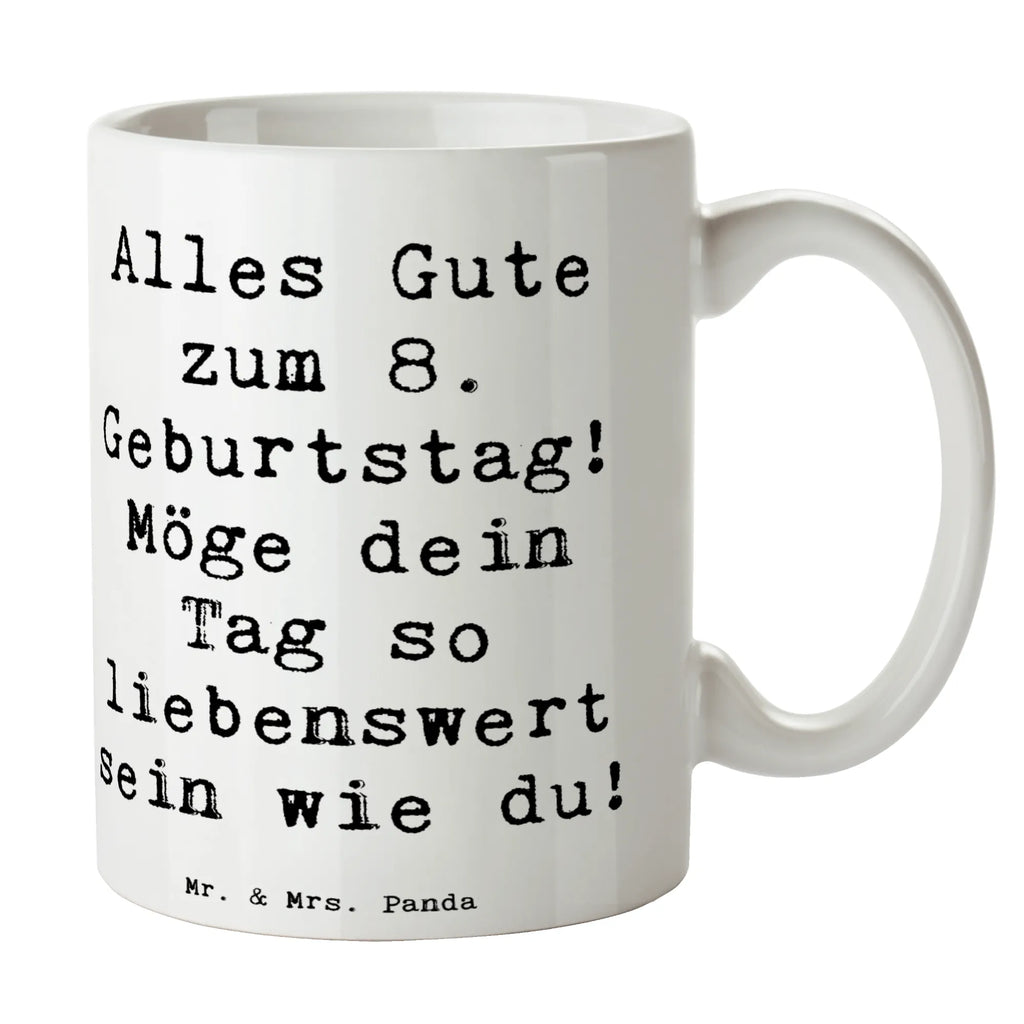 Tasse Spruch 8. Geburtstag Tasse, Kaffeetasse, Teetasse, Becher, Kaffeebecher, Teebecher, Keramiktasse, Porzellantasse, Büro Tasse, Geschenk Tasse, Tasse Sprüche, Tasse Motive, Kaffeetassen, Tasse bedrucken, Designer Tasse, Cappuccino Tassen, Schöne Teetassen, Geburtstag, Geburtstagsgeschenk, Geschenk