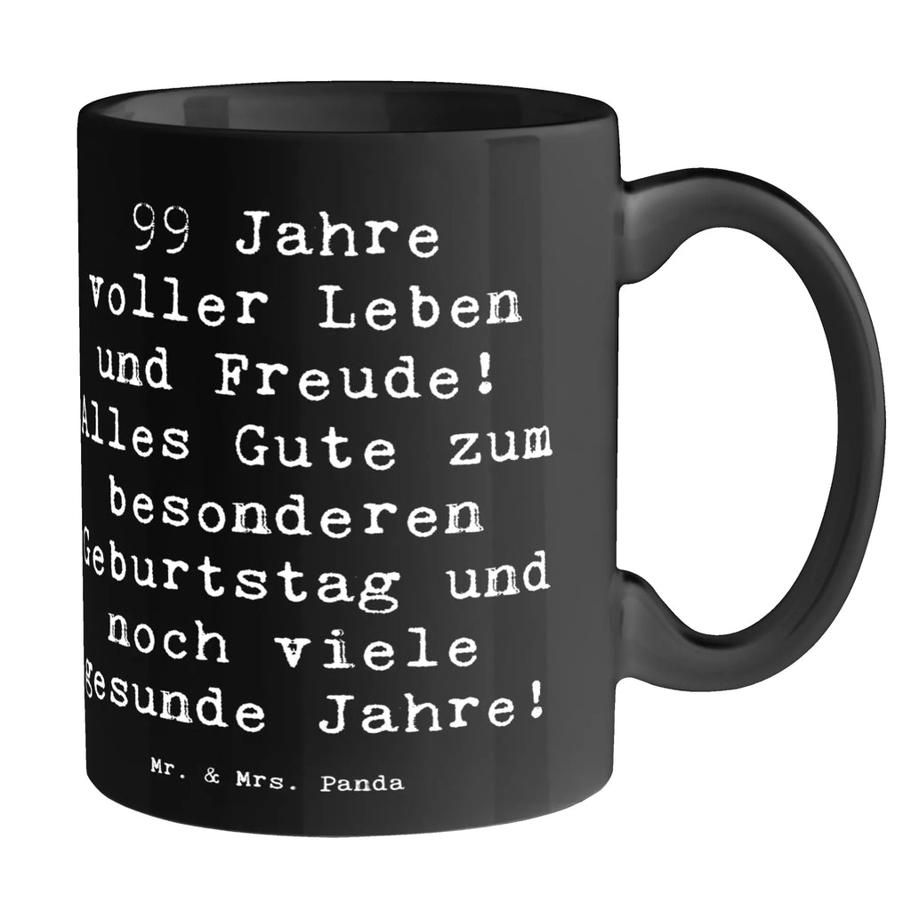 Tasse Spruch 99. Geburtstag Tasse, Kaffeetasse, Teetasse, Becher, Kaffeebecher, Teebecher, Keramiktasse, Porzellantasse, Büro Tasse, Geschenk Tasse, Tasse Sprüche, Tasse Motive, Kaffeetassen, Tasse bedrucken, Designer Tasse, Cappuccino Tassen, Schöne Teetassen, Geburtstag, Geburtstagsgeschenk, Geschenk