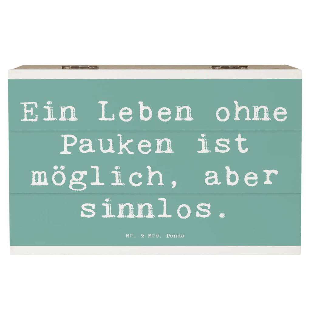 Holzkiste Spruch Pauken Leben Holzkiste, Kiste, Schatzkiste, Truhe, Schatulle, XXL, Erinnerungsbox, Erinnerungskiste, Dekokiste, Aufbewahrungsbox, Geschenkbox, Geschenkdose, Instrumente, Geschenke Musiker, Musikliebhaber