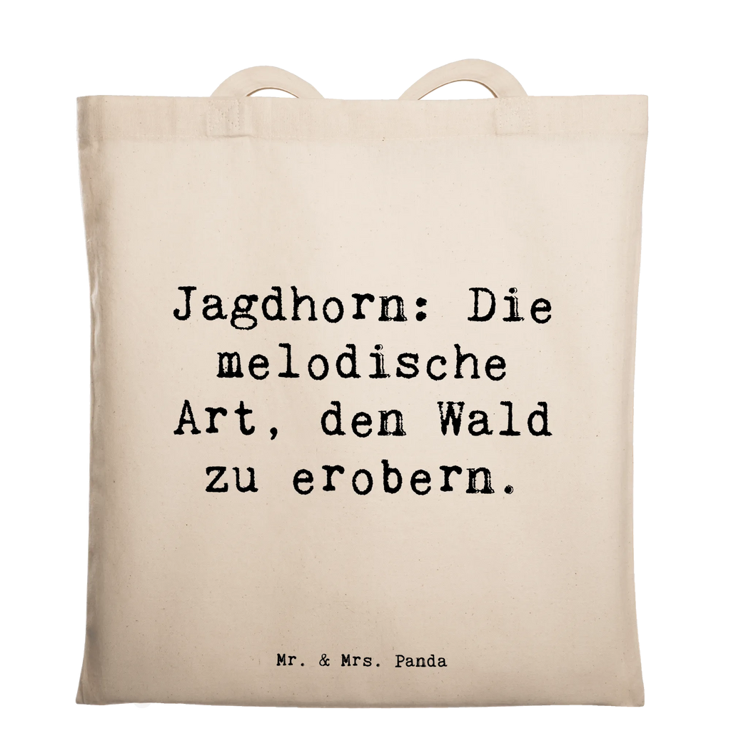 Tote bag Saying Jagdhorn: Die melodische Art, den Wald zu erobern. Beuteltasche, Beutel, Einkaufstasche, Jutebeutel, Stoffbeutel, Tasche, Shopper, Umhängetasche, Strandtasche, Schultertasche, Stofftasche, Tragetasche, Badetasche, Jutetasche, Einkaufstüte, Laptoptasche, Instrumente, Geschenke Musiker, Musikliebhaber