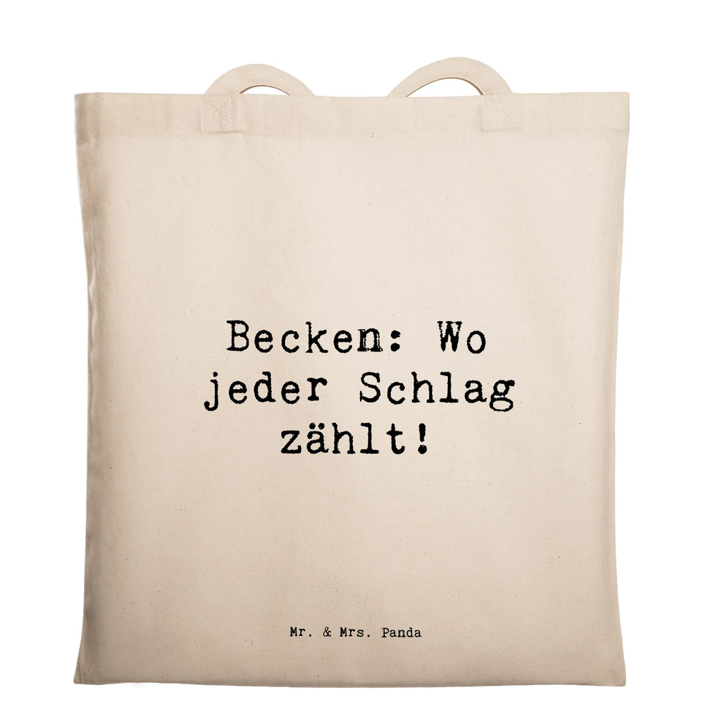 Tragetasche Spruch Becken Beuteltasche, Beutel, Einkaufstasche, Jutebeutel, Stoffbeutel, Tasche, Shopper, Umhängetasche, Strandtasche, Schultertasche, Stofftasche, Tragetasche, Badetasche, Jutetasche, Einkaufstüte, Laptoptasche, Instrumente, Geschenke Musiker, Musikliebhaber