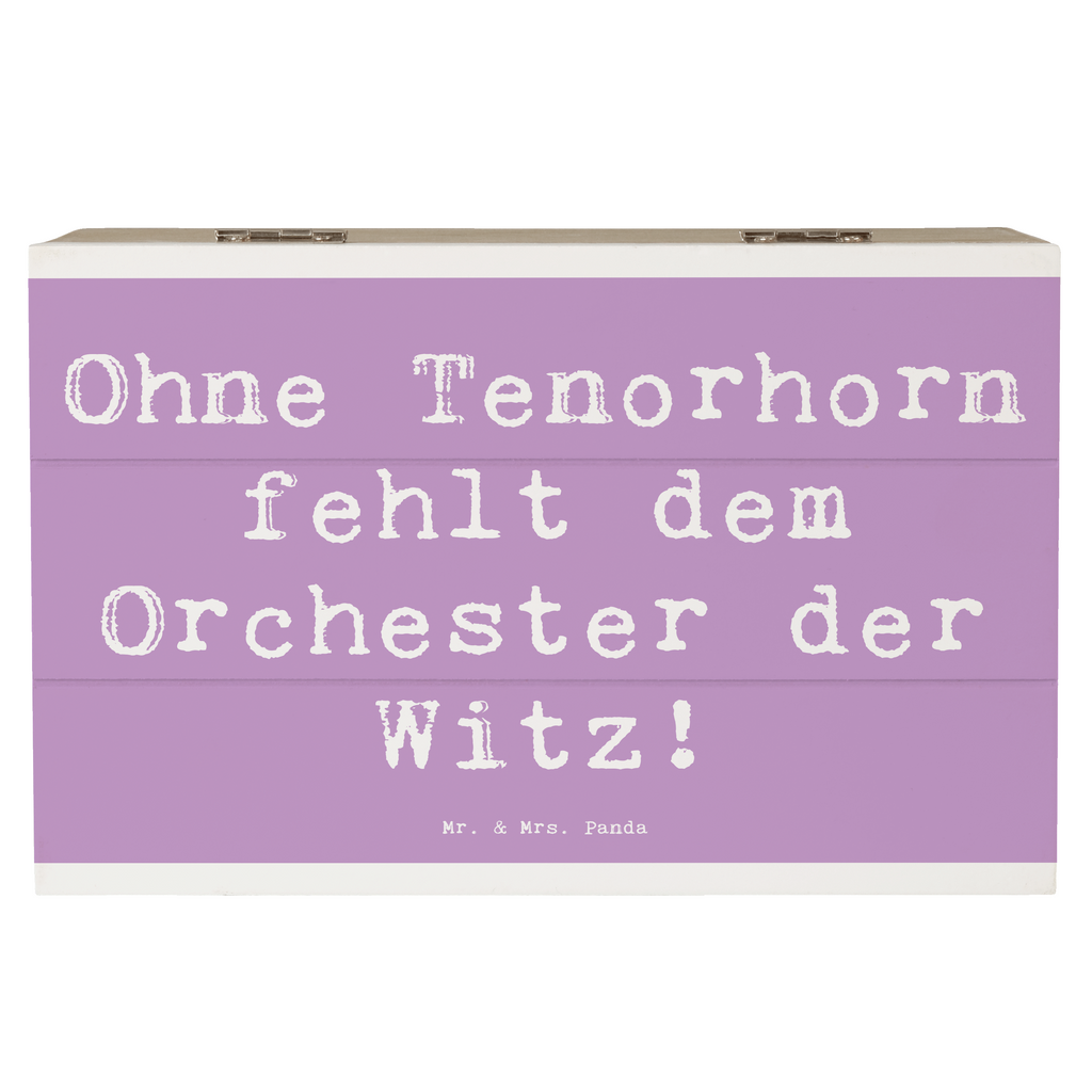 Holzkiste Spruch Tenorhorn Witz Holzkiste, Kiste, Schatzkiste, Truhe, Schatulle, XXL, Erinnerungsbox, Erinnerungskiste, Dekokiste, Aufbewahrungsbox, Geschenkbox, Geschenkdose, Instrumente, Geschenke Musiker, Musikliebhaber