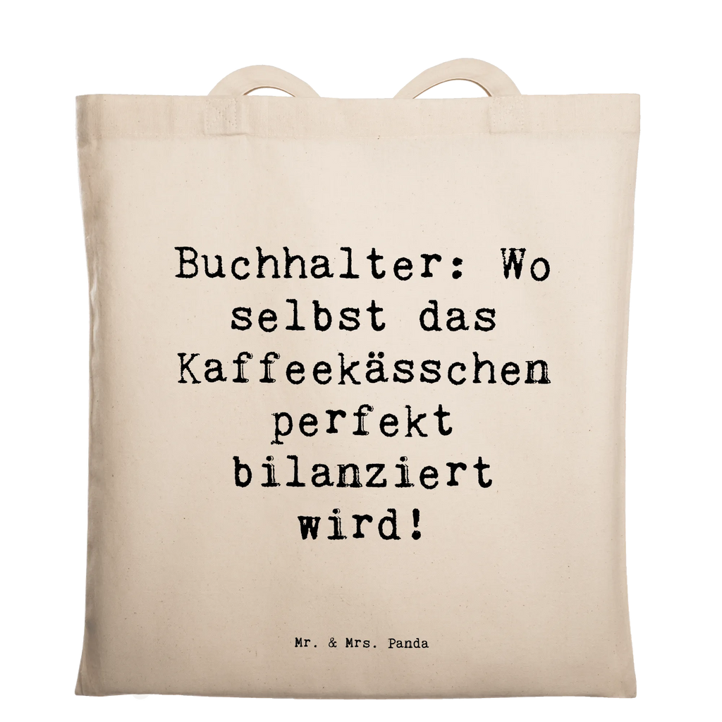 Tragetasche Buchhalter: Wo selbst das Kaffeekässchen perfekt bilanziert wird! Beuteltasche, Beutel, Einkaufstasche, Jutebeutel, Stoffbeutel, Tasche, Shopper, Umhängetasche, Strandtasche, Schultertasche, Stofftasche, Tragetasche, Badetasche, Jutetasche, Einkaufstüte, Laptoptasche, Beruf, Ausbildung, Jubiläum, Abschied, Rente, Kollege, Kollegin, Geschenk, Schenken, Arbeitskollege, Mitarbeiter, Firma, Danke, Dankeschön