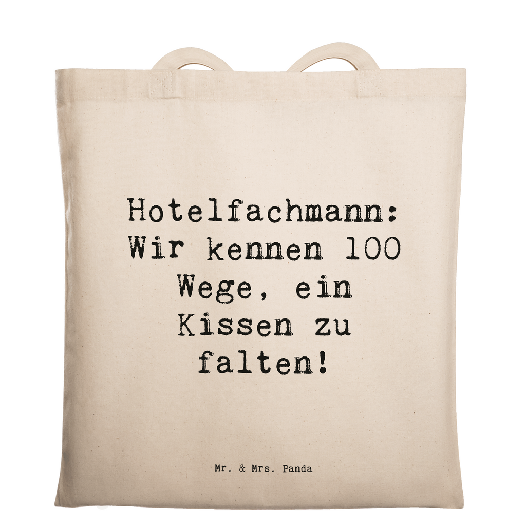 Tragetasche Spruch Hotelfachmann: Wir kennen 100 Wege, ein Kissen zu falten! Beuteltasche, Beutel, Einkaufstasche, Jutebeutel, Stoffbeutel, Tasche, Shopper, Umhängetasche, Strandtasche, Schultertasche, Stofftasche, Tragetasche, Badetasche, Jutetasche, Einkaufstüte, Laptoptasche, Beruf, Ausbildung, Jubiläum, Abschied, Rente, Kollege, Kollegin, Geschenk, Schenken, Arbeitskollege, Mitarbeiter, Firma, Danke, Dankeschön