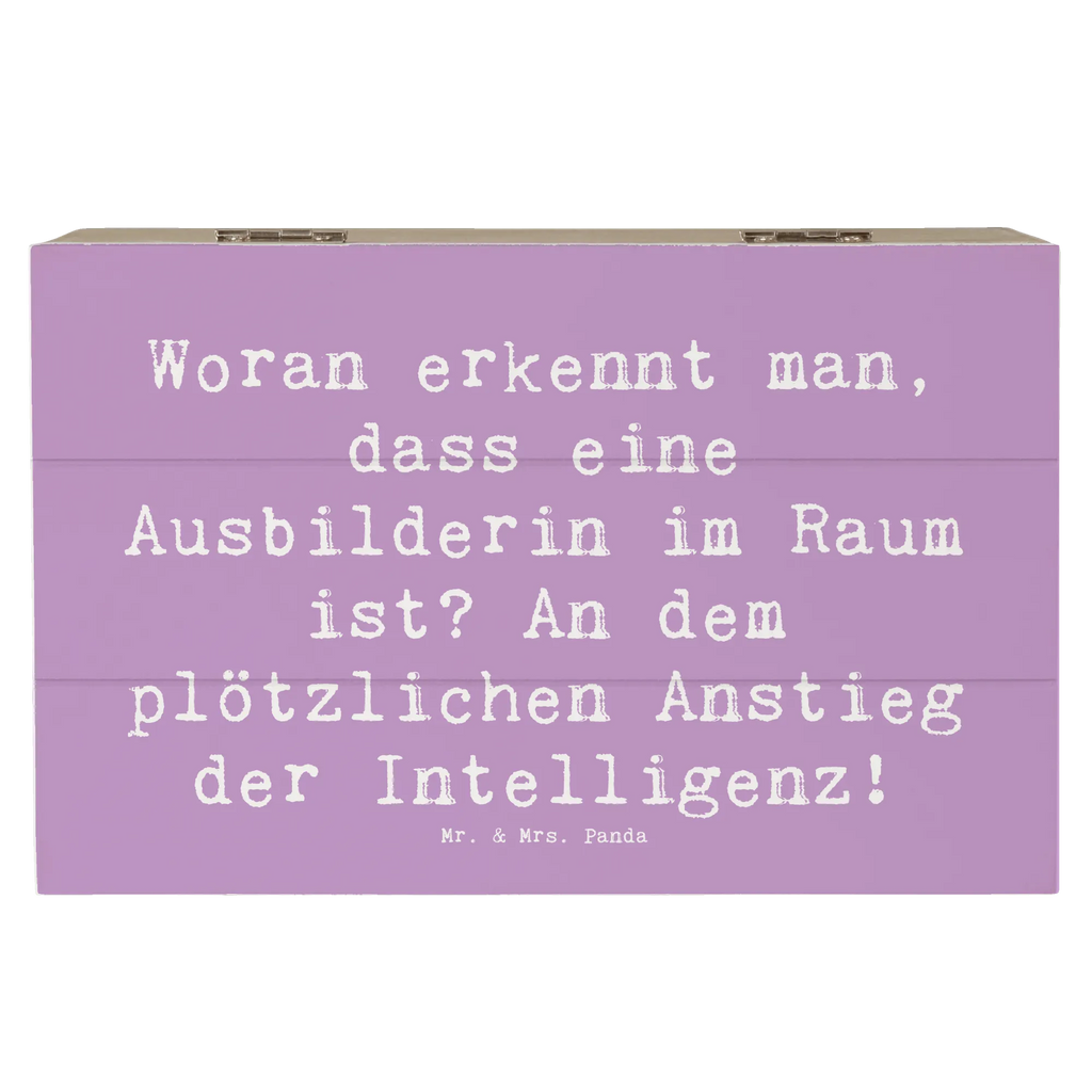 Holzkiste Spruch Woran erkennt man, dass eine Ausbilderin im Raum ist? An dem plötzlichen Anstieg der Intelligenz! Holzkiste, Kiste, Schatzkiste, Truhe, Schatulle, XXL, Erinnerungsbox, Erinnerungskiste, Dekokiste, Aufbewahrungsbox, Geschenkbox, Geschenkdose, Beruf, Ausbildung, Jubiläum, Abschied, Rente, Kollege, Kollegin, Geschenk, Schenken, Arbeitskollege, Mitarbeiter, Firma, Danke, Dankeschön