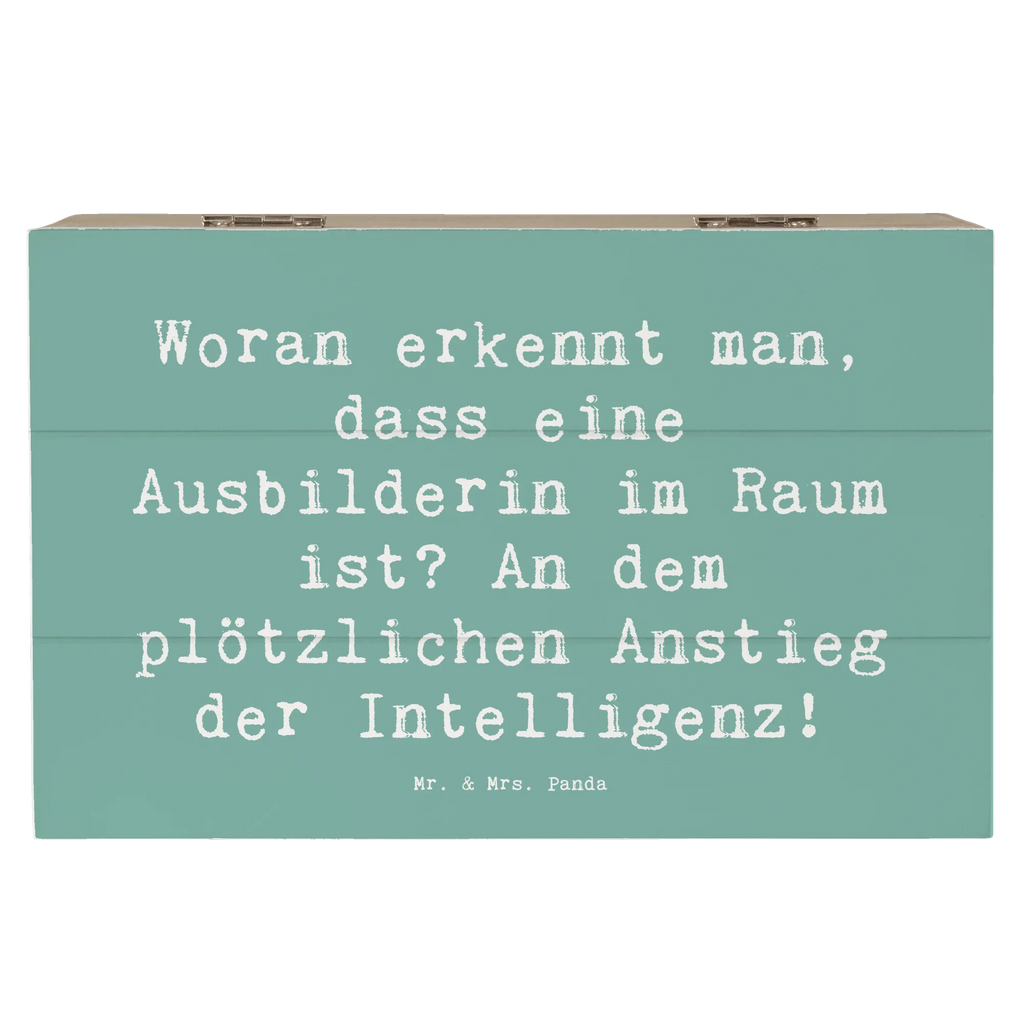 Holzkiste Spruch Woran erkennt man, dass eine Ausbilderin im Raum ist? An dem plötzlichen Anstieg der Intelligenz! Holzkiste, Kiste, Schatzkiste, Truhe, Schatulle, XXL, Erinnerungsbox, Erinnerungskiste, Dekokiste, Aufbewahrungsbox, Geschenkbox, Geschenkdose, Beruf, Ausbildung, Jubiläum, Abschied, Rente, Kollege, Kollegin, Geschenk, Schenken, Arbeitskollege, Mitarbeiter, Firma, Danke, Dankeschön