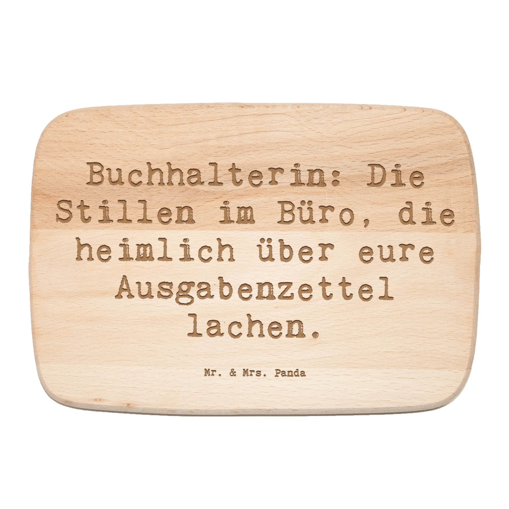 Frühstücksbrett Spruch Buchhalterin: Die Stillen im Büro, die heimlich über eure Ausgabenzettel lachen. Frühstücksbrett, Holzbrett, Schneidebrett, Schneidebrett Holz, Frühstücksbrettchen, Küchenbrett, Beruf, Ausbildung, Jubiläum, Abschied, Rente, Kollege, Kollegin, Geschenk, Schenken, Arbeitskollege, Mitarbeiter, Firma, Danke, Dankeschön