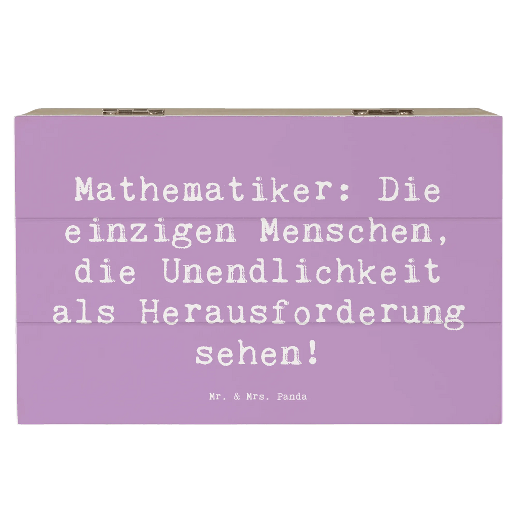 Holzkiste Spruch Mathematiker: Die einzigen Menschen, die Unendlichkeit als Herausforderung sehen! Holzkiste, Kiste, Schatzkiste, Truhe, Schatulle, XXL, Erinnerungsbox, Erinnerungskiste, Dekokiste, Aufbewahrungsbox, Geschenkbox, Geschenkdose, Beruf, Ausbildung, Jubiläum, Abschied, Rente, Kollege, Kollegin, Geschenk, Schenken, Arbeitskollege, Mitarbeiter, Firma, Danke, Dankeschön