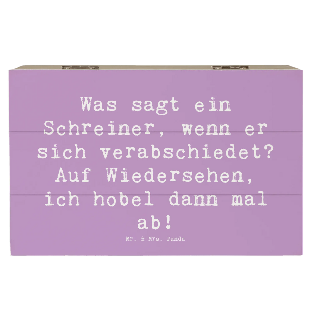 Holzkiste Spruch Was sagt ein Schreiner, wenn er sich verabschiedet? Auf Wiedersehen, ich hobel dann mal ab! Holzkiste, Kiste, Schatzkiste, Truhe, Schatulle, XXL, Erinnerungsbox, Erinnerungskiste, Dekokiste, Aufbewahrungsbox, Geschenkbox, Geschenkdose, Beruf, Ausbildung, Jubiläum, Abschied, Rente, Kollege, Kollegin, Geschenk, Schenken, Arbeitskollege, Mitarbeiter, Firma, Danke, Dankeschön