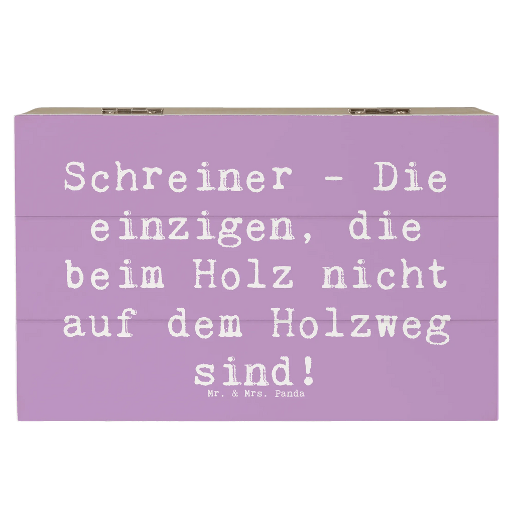 Holzkiste Spruch Schreiner - Die einzigen, die beim Holz nicht auf dem Holzweg sind! Holzkiste, Kiste, Schatzkiste, Truhe, Schatulle, XXL, Erinnerungsbox, Erinnerungskiste, Dekokiste, Aufbewahrungsbox, Geschenkbox, Geschenkdose, Beruf, Ausbildung, Jubiläum, Abschied, Rente, Kollege, Kollegin, Geschenk, Schenken, Arbeitskollege, Mitarbeiter, Firma, Danke, Dankeschön