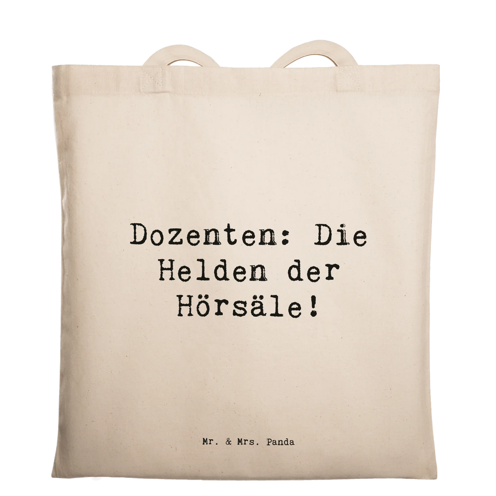 Tragetasche Spruch Dozenten Helden Beuteltasche, Beutel, Einkaufstasche, Jutebeutel, Stoffbeutel, Tasche, Shopper, Umhängetasche, Strandtasche, Schultertasche, Stofftasche, Tragetasche, Badetasche, Jutetasche, Einkaufstüte, Laptoptasche, Beruf, Ausbildung, Jubiläum, Abschied, Rente, Kollege, Kollegin, Geschenk, Schenken, Arbeitskollege, Mitarbeiter, Firma, Danke, Dankeschön