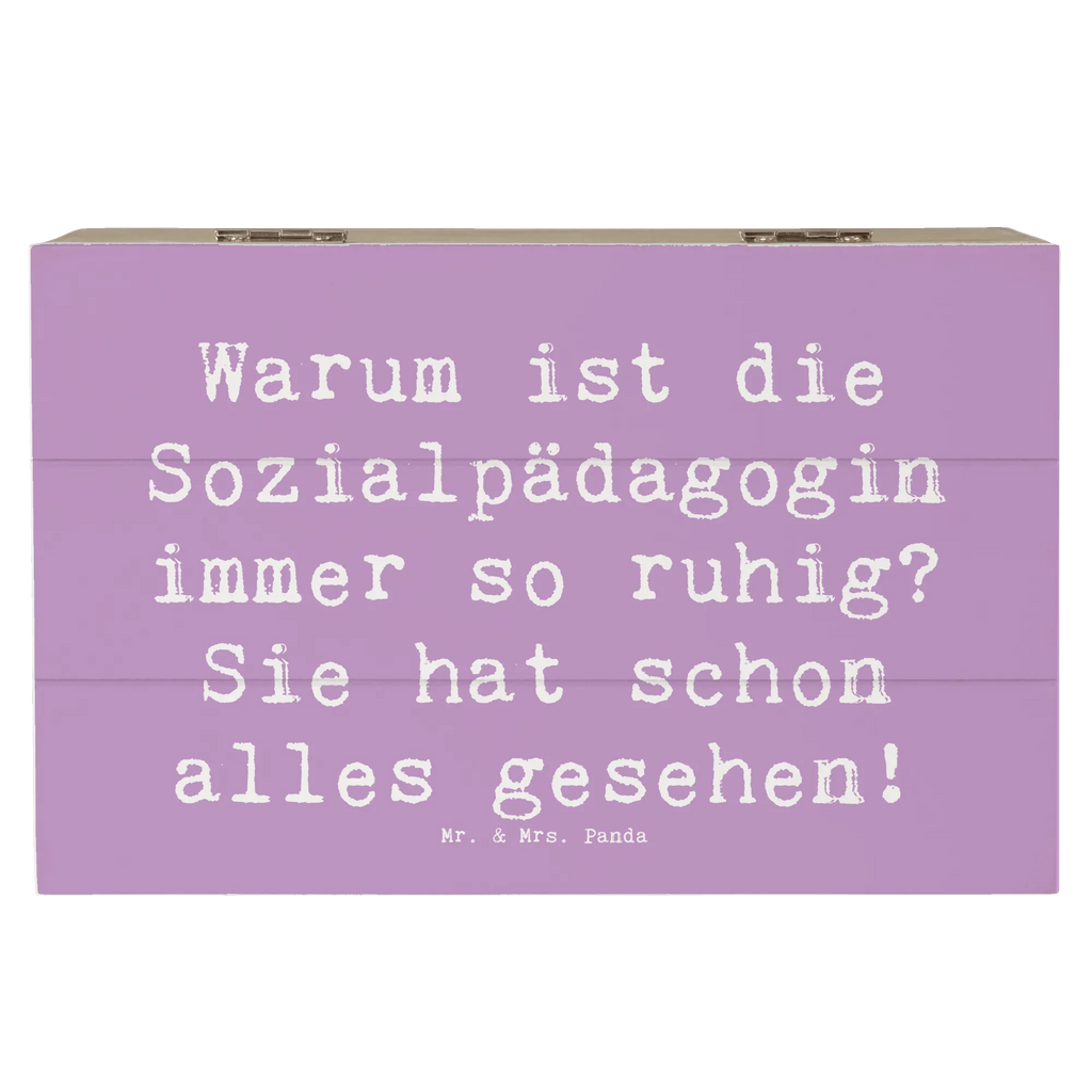 Holzkiste Spruch Warum ist die Sozialpädagogin immer so ruhig? Sie hat schon alles gesehen! Holzkiste, Kiste, Schatzkiste, Truhe, Schatulle, XXL, Erinnerungsbox, Erinnerungskiste, Dekokiste, Aufbewahrungsbox, Geschenkbox, Geschenkdose, Beruf, Ausbildung, Jubiläum, Abschied, Rente, Kollege, Kollegin, Geschenk, Schenken, Arbeitskollege, Mitarbeiter, Firma, Danke, Dankeschön