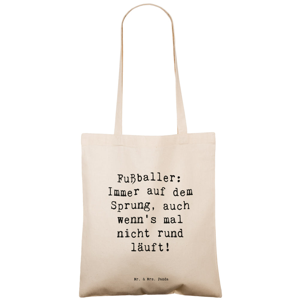 Tragetasche Spruch Fußballer: Immer auf dem Sprung, auch wenn's mal nicht rund läuft! Beuteltasche, Beutel, Einkaufstasche, Jutebeutel, Stoffbeutel, Tasche, Shopper, Umhängetasche, Strandtasche, Schultertasche, Stofftasche, Tragetasche, Badetasche, Jutetasche, Einkaufstüte, Laptoptasche, Beruf, Ausbildung, Jubiläum, Abschied, Rente, Kollege, Kollegin, Geschenk, Schenken, Arbeitskollege, Mitarbeiter, Firma, Danke, Dankeschön