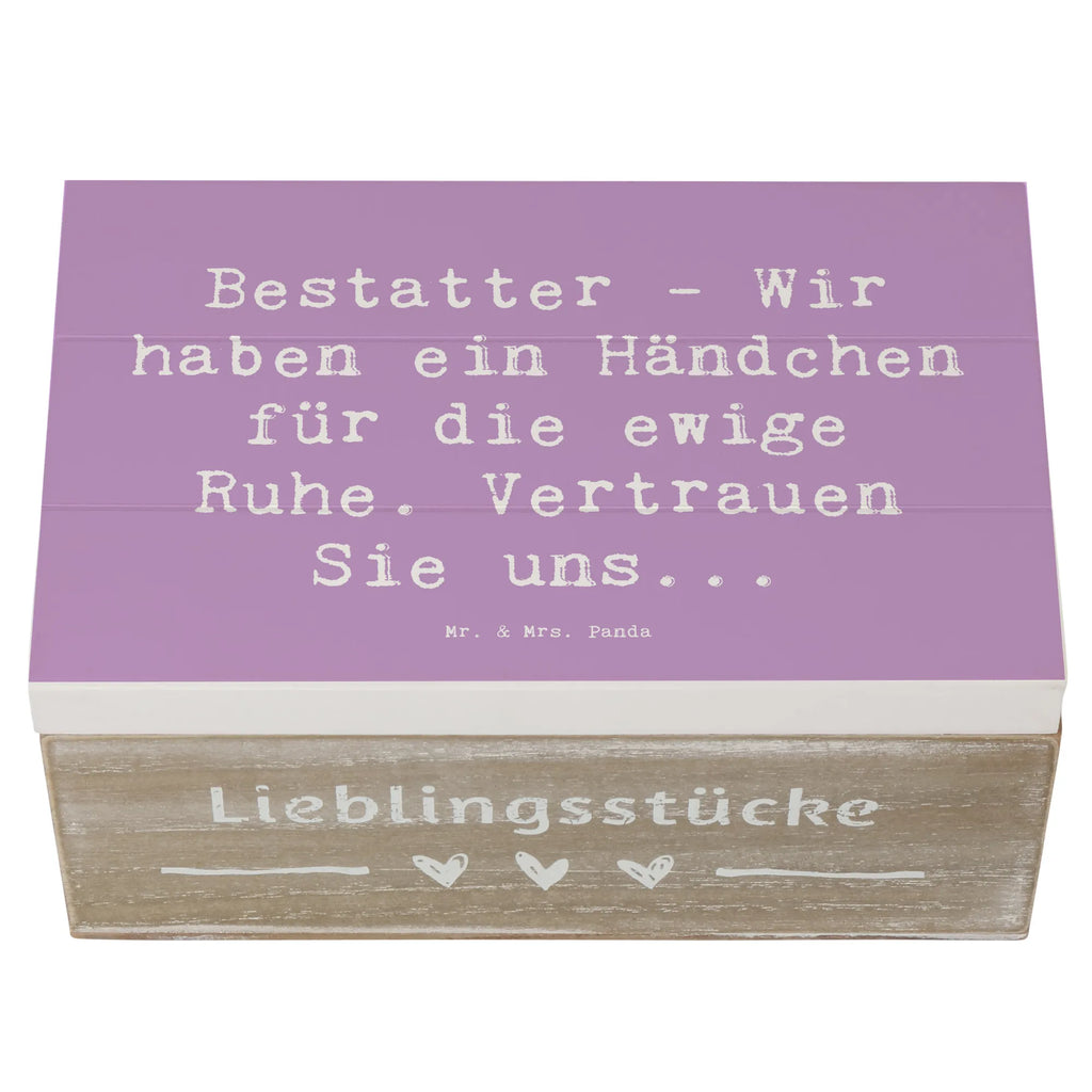 Holzkiste Spruch Bestatter - Wir haben ein Händchen für die ewige Ruhe. Vertrauen Sie uns... Holzkiste, Kiste, Schatzkiste, Truhe, Schatulle, XXL, Erinnerungsbox, Erinnerungskiste, Dekokiste, Aufbewahrungsbox, Geschenkbox, Geschenkdose, Beruf, Ausbildung, Jubiläum, Abschied, Rente, Kollege, Kollegin, Geschenk, Schenken, Arbeitskollege, Mitarbeiter, Firma, Danke, Dankeschön